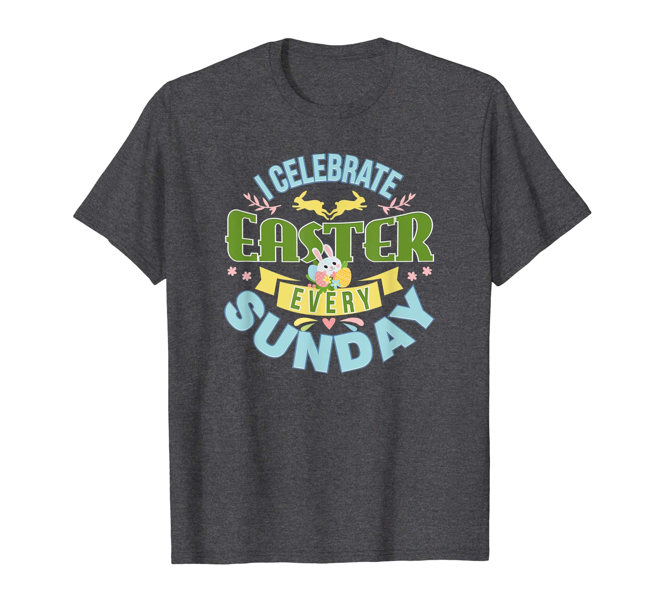 Funny Easter Shirt for Men Women Kids Easter Every Sunday