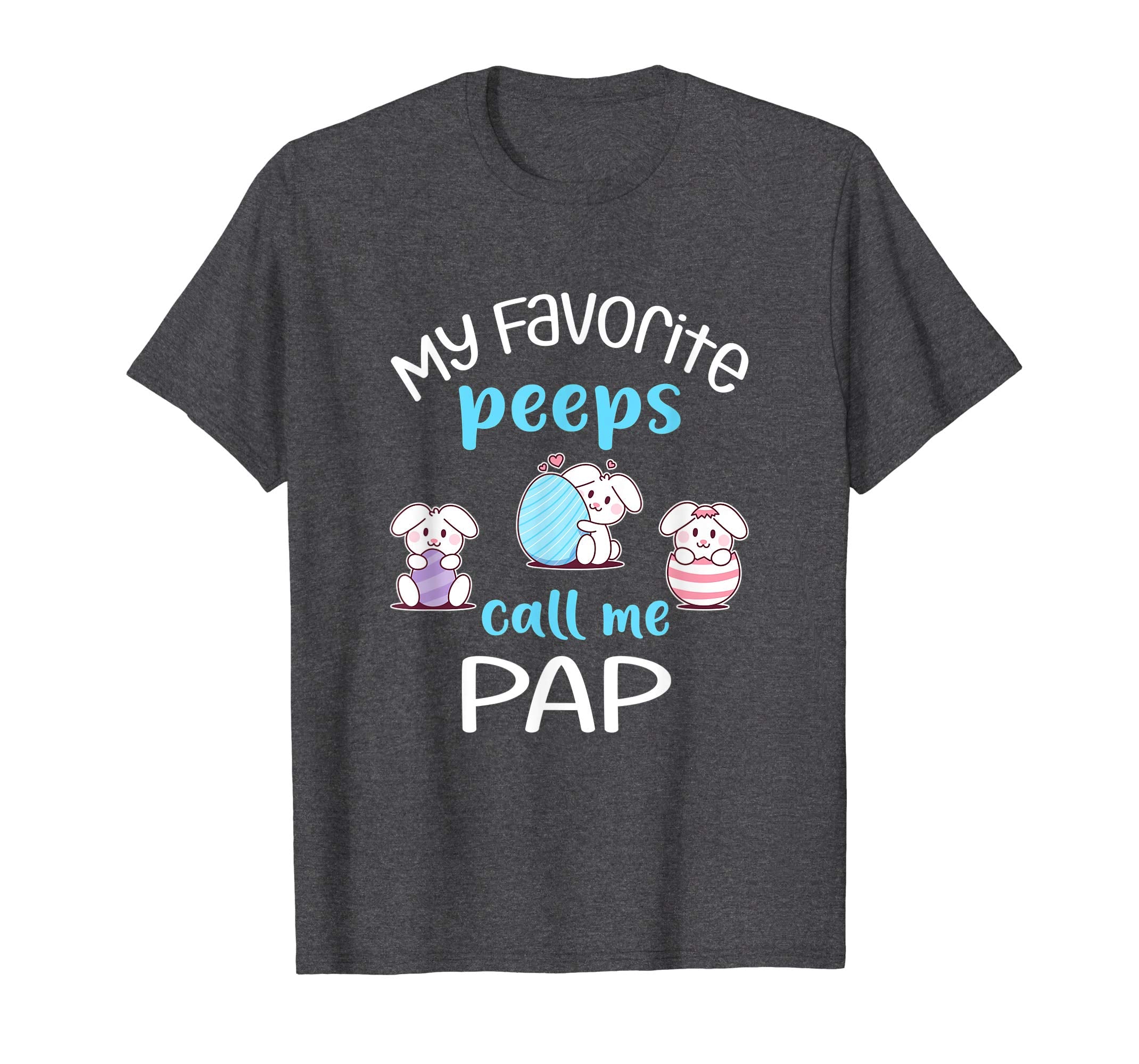 My Favorite Peeps Call Me Pap Tshirt Happy Easter Day