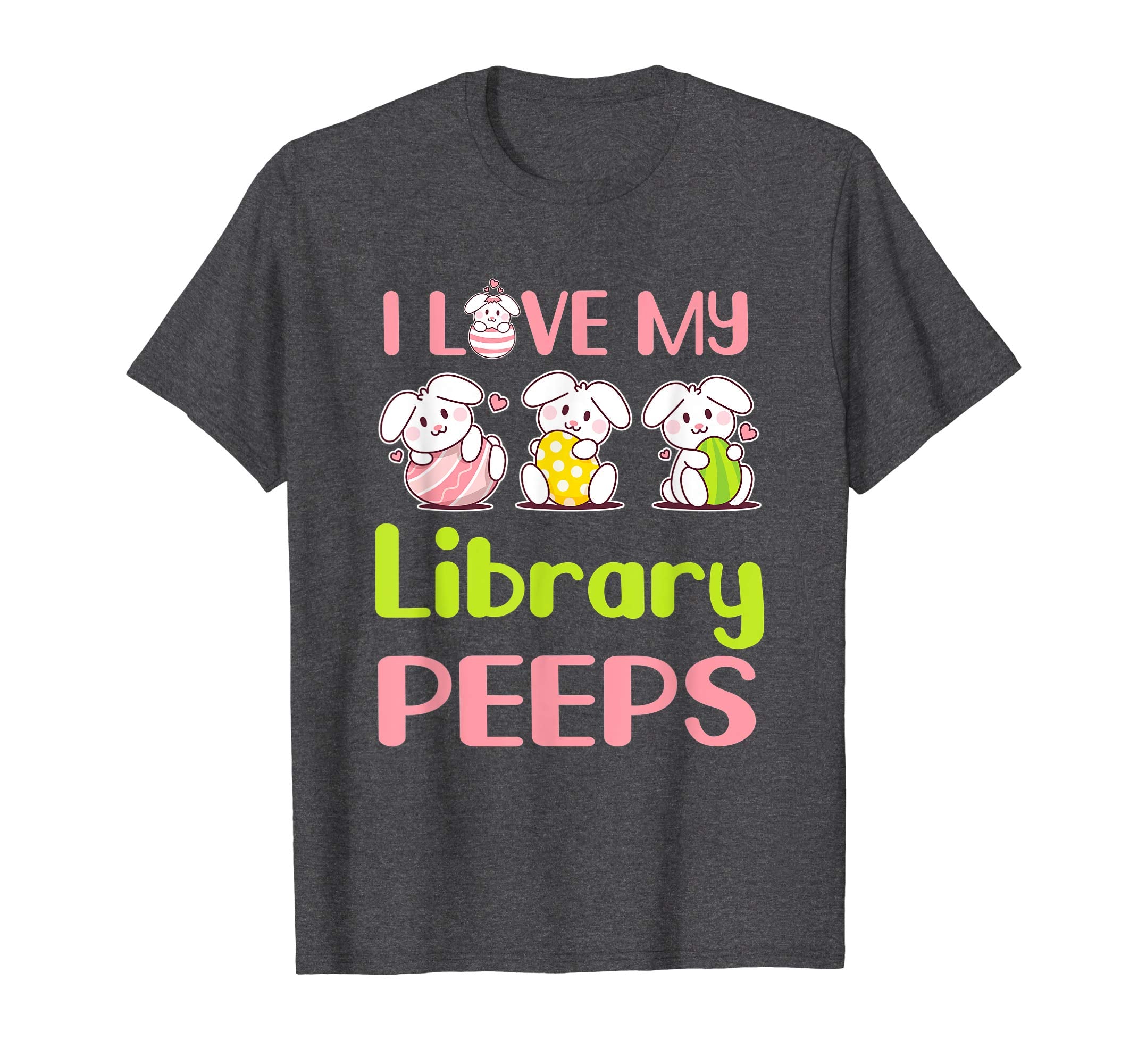 I Love My Library Peeps Happy Easter Teacher Shirt