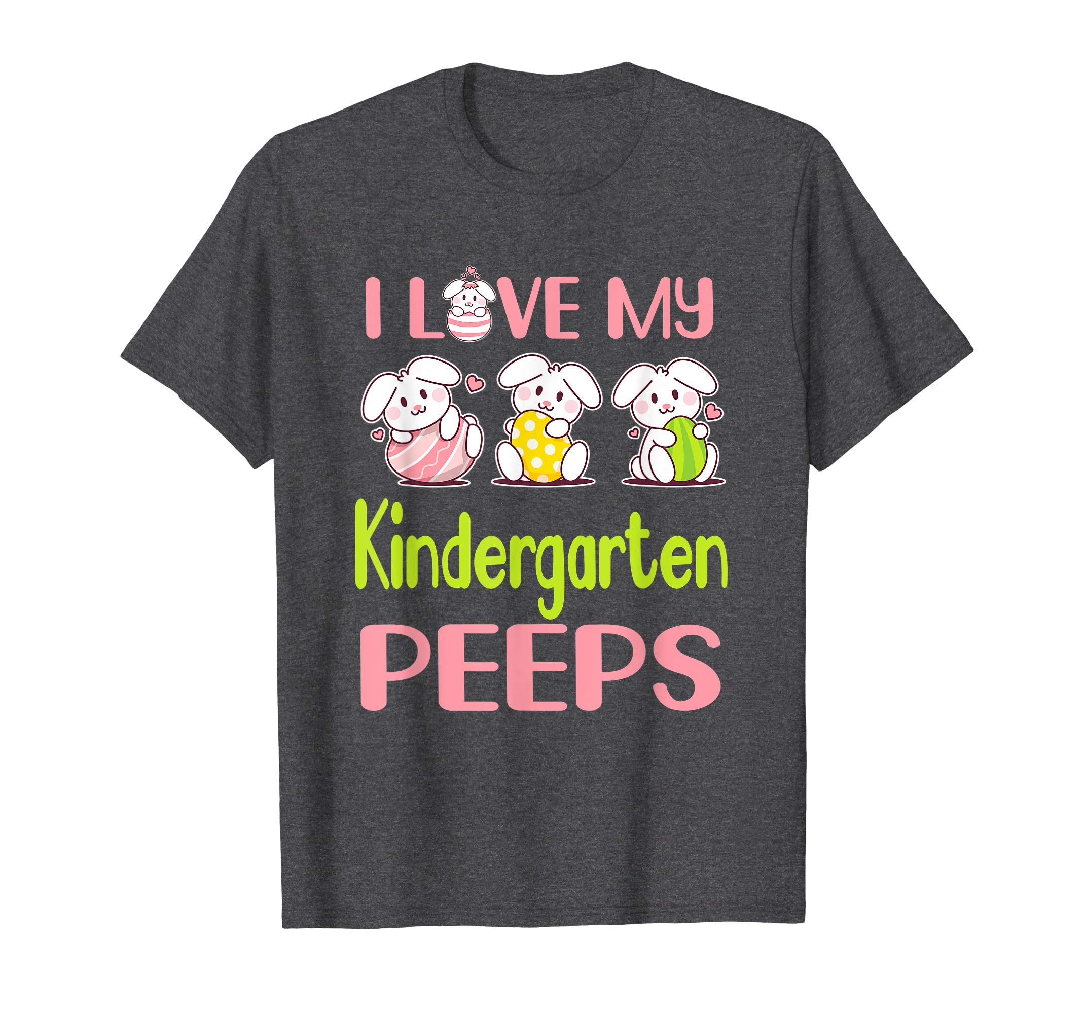 I Love My Kindergarten Peeps Happy Easter Teacher Shirt