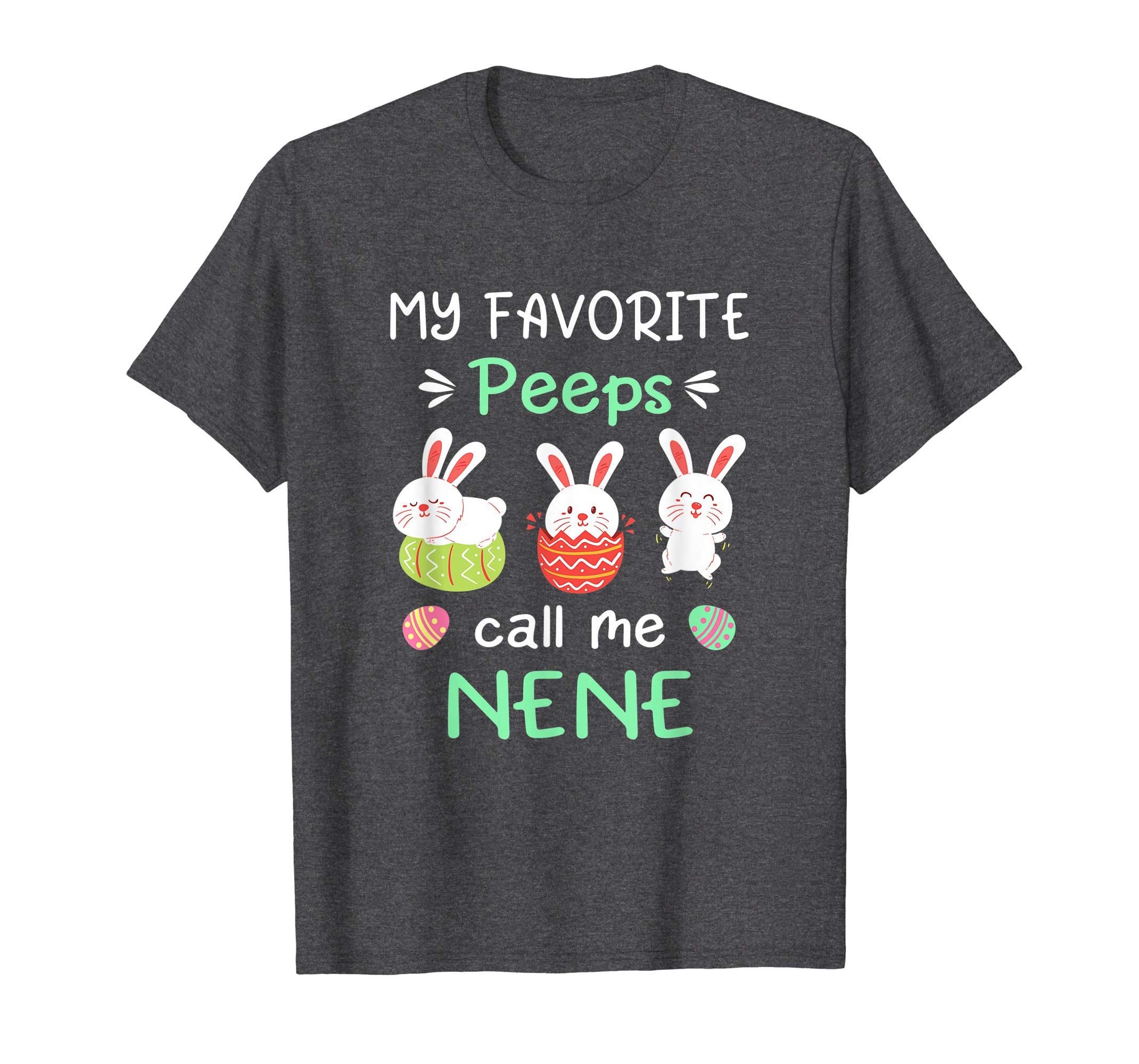 My Favorite Peeps Call Me Nene Shirt Happy Easter Day