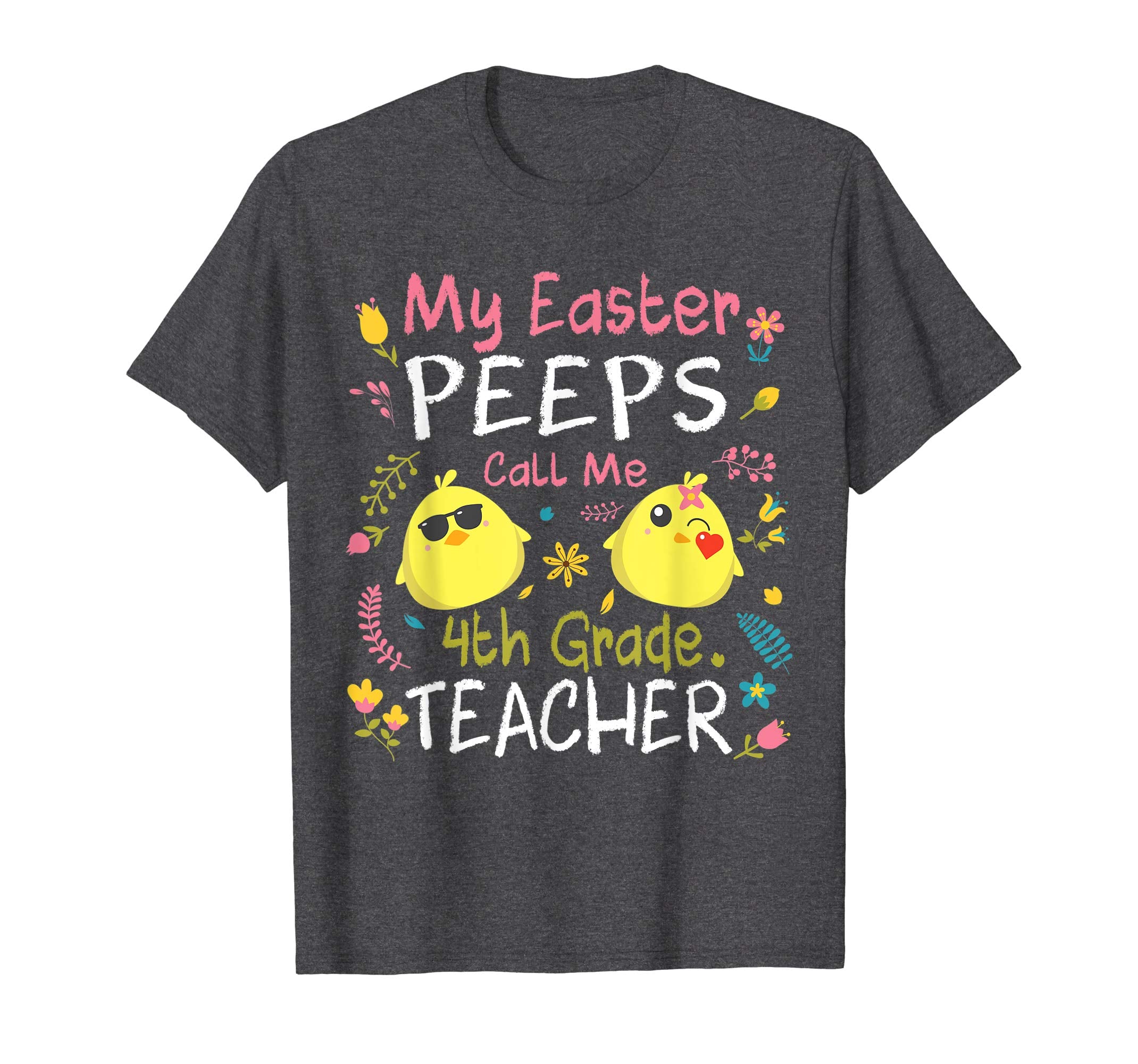 My Easter Peeps Chick Call Me 4th Grade Teacher Easter Shirt