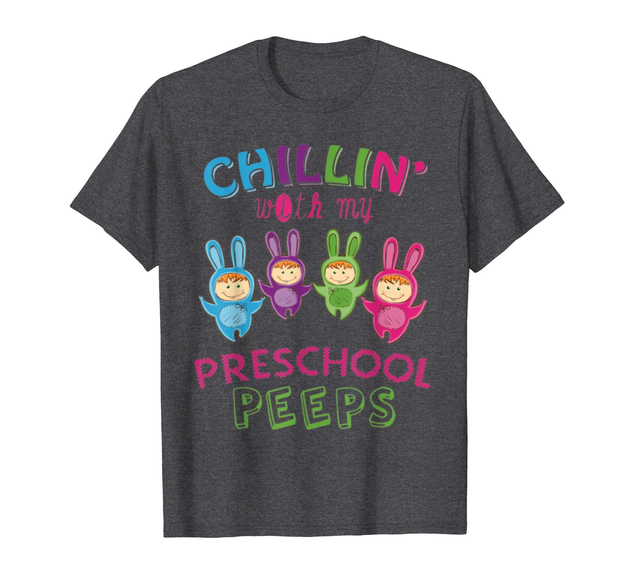 Chillin' With My Preschool Peeps Easter Teacher T-Shirt