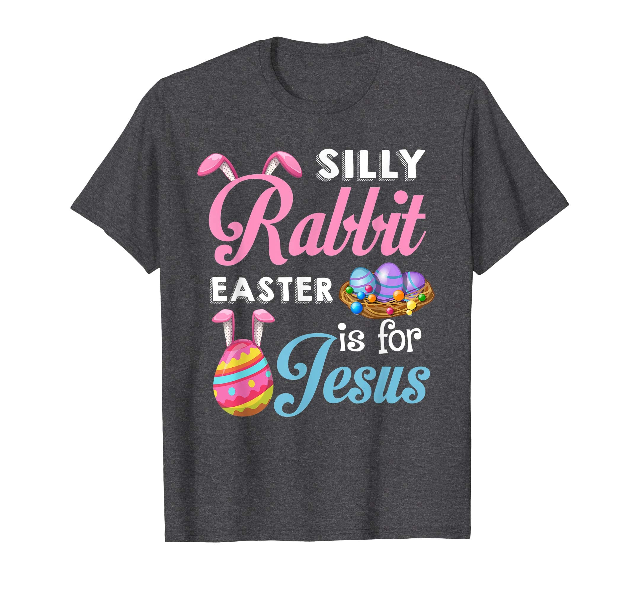Silly Rabbit Easter Is for Jesus Shirt Funny Easter Costume
