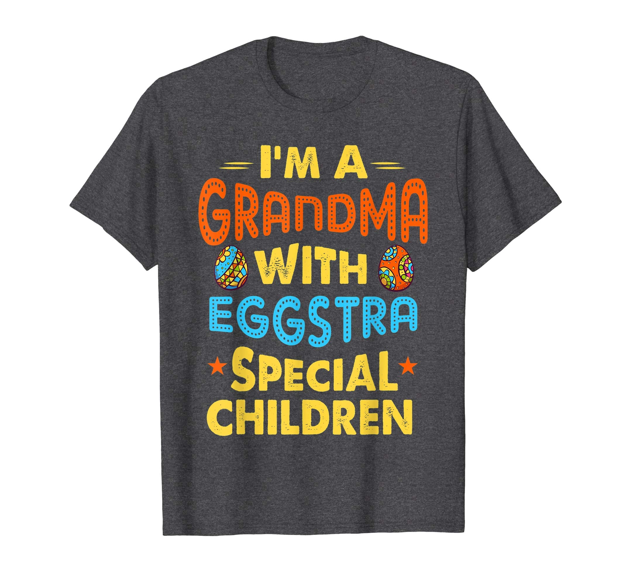 I'm A Grandma With Eggstra Special Children Easter Shirt