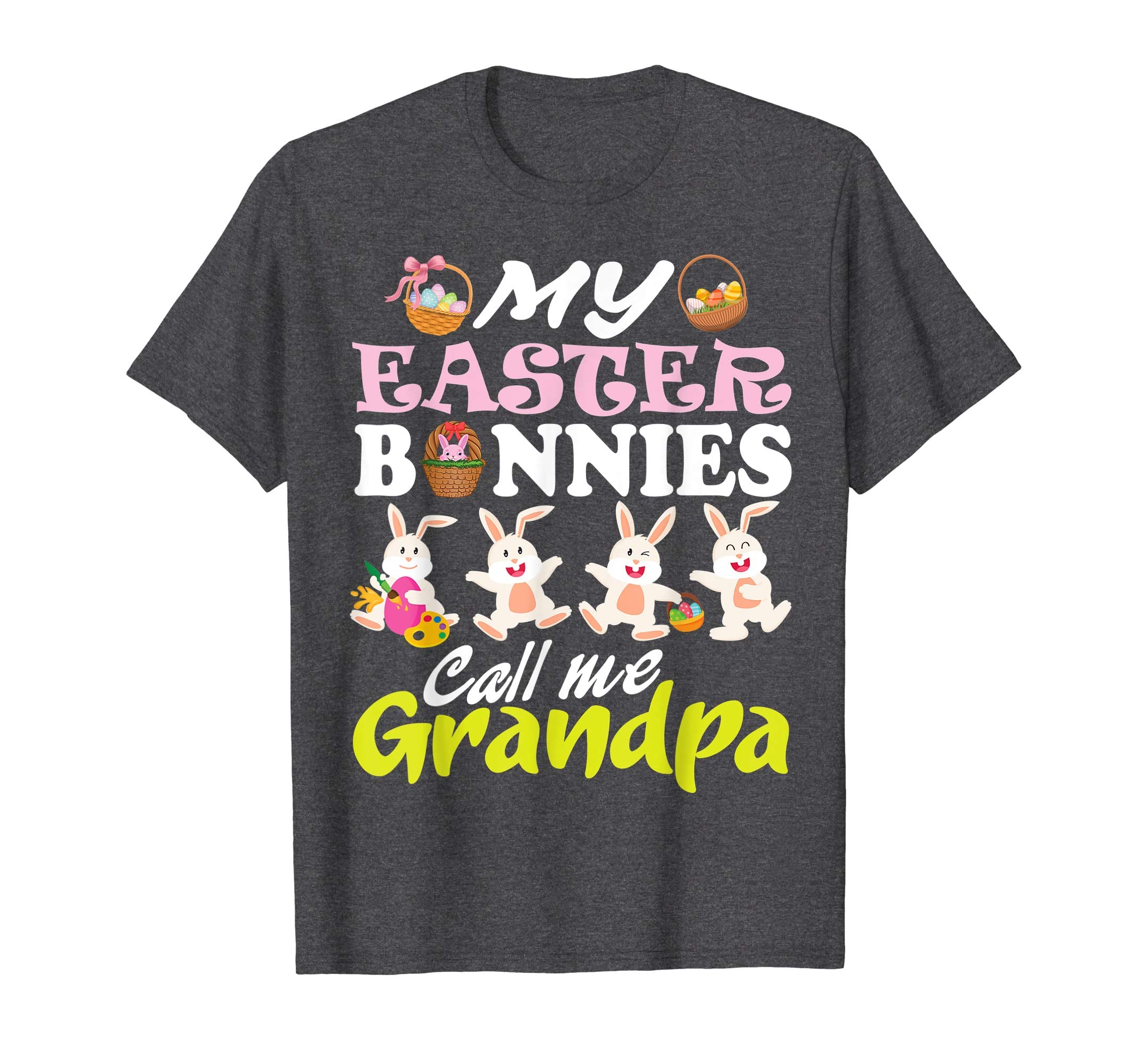 My Easter Bunnies Call Me Grandpa Easter Eggs Happy Shirt