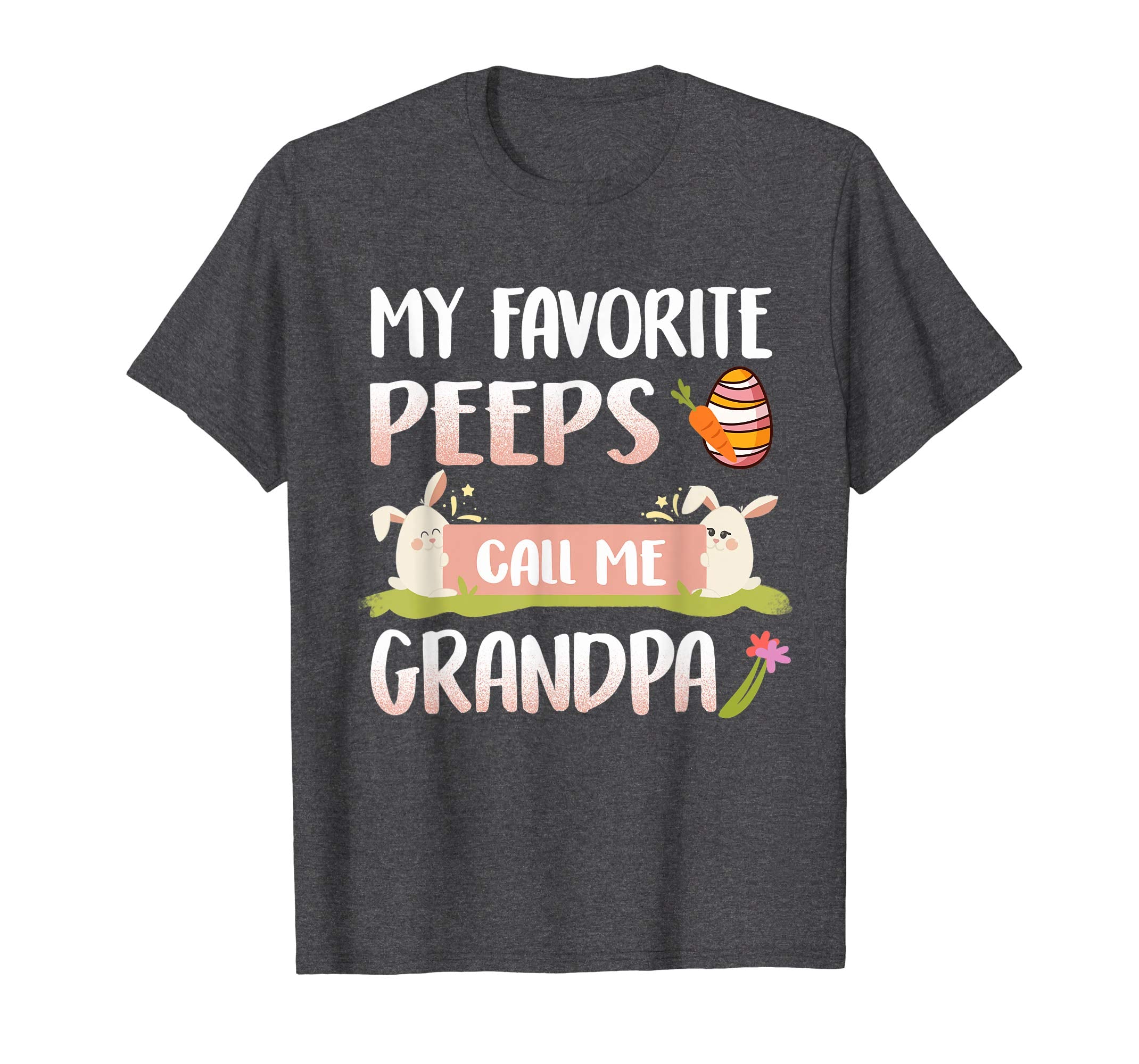 My Favorite Peeps Call Me Grandpa Happy Easter T-Shirt