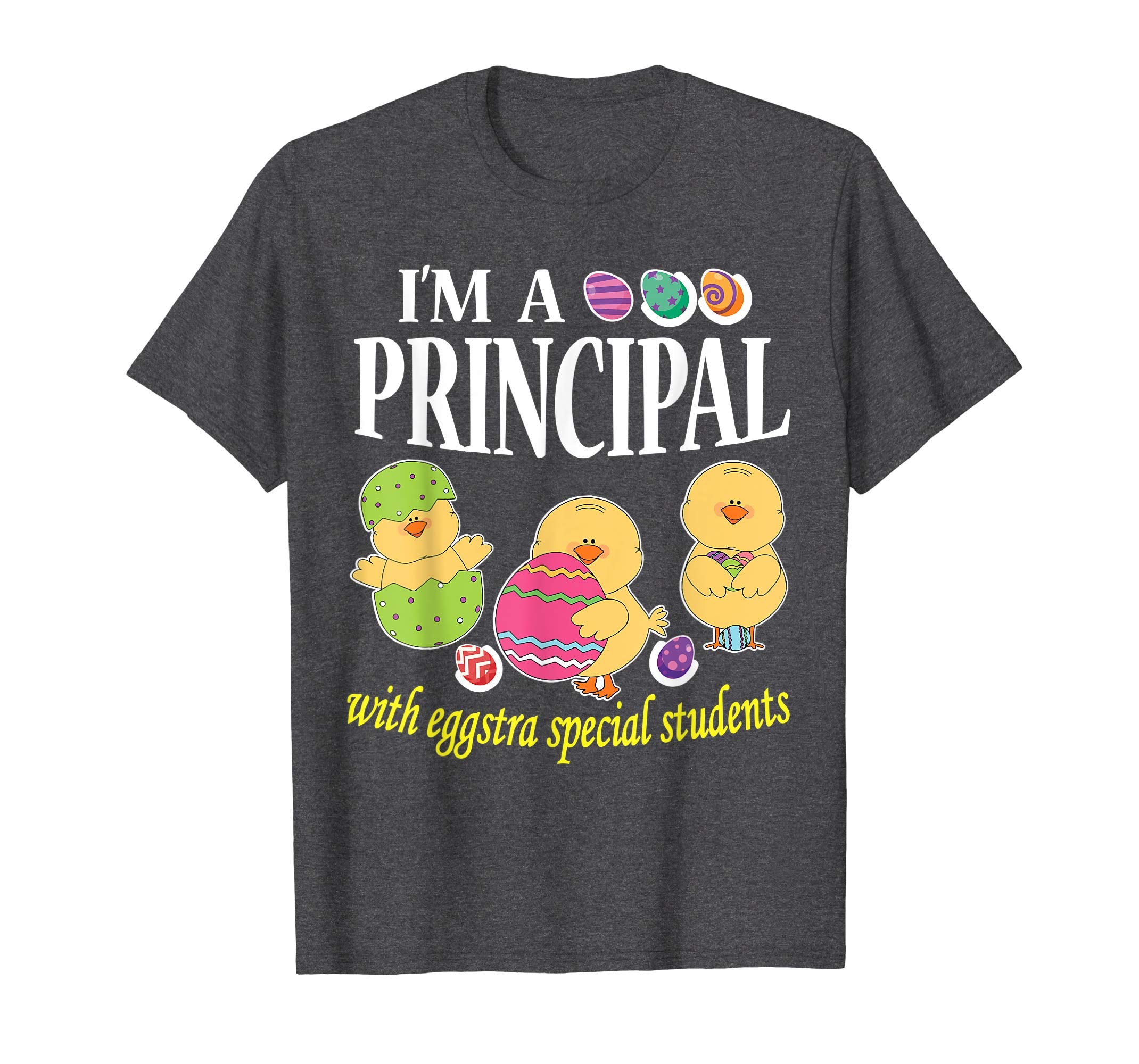 I'm A Principal With Eggstra Special Students Easter Shirt