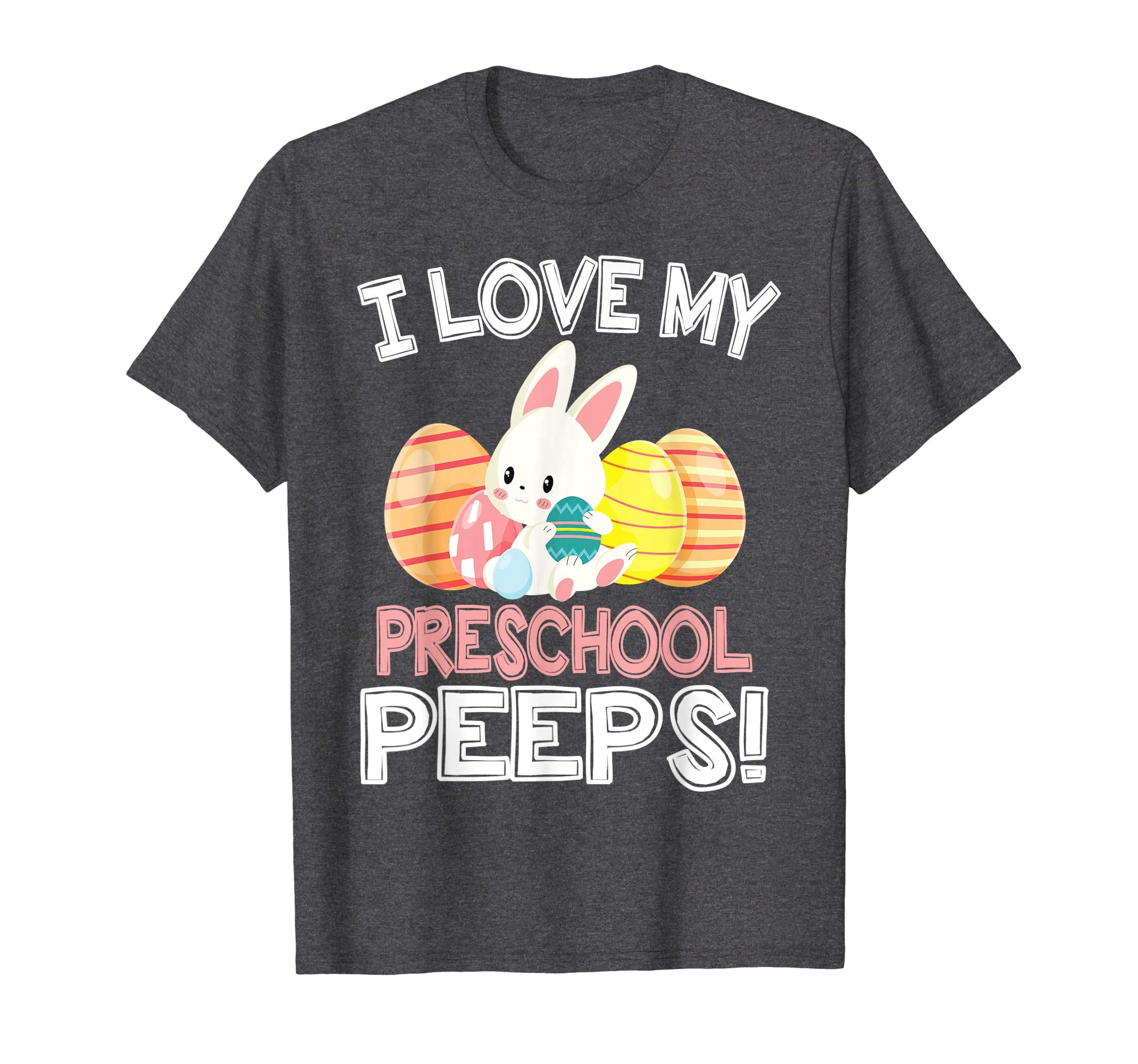 Rabbit &amp; Easter Eggs I Love My Preschool Peeps Teacher Shirt