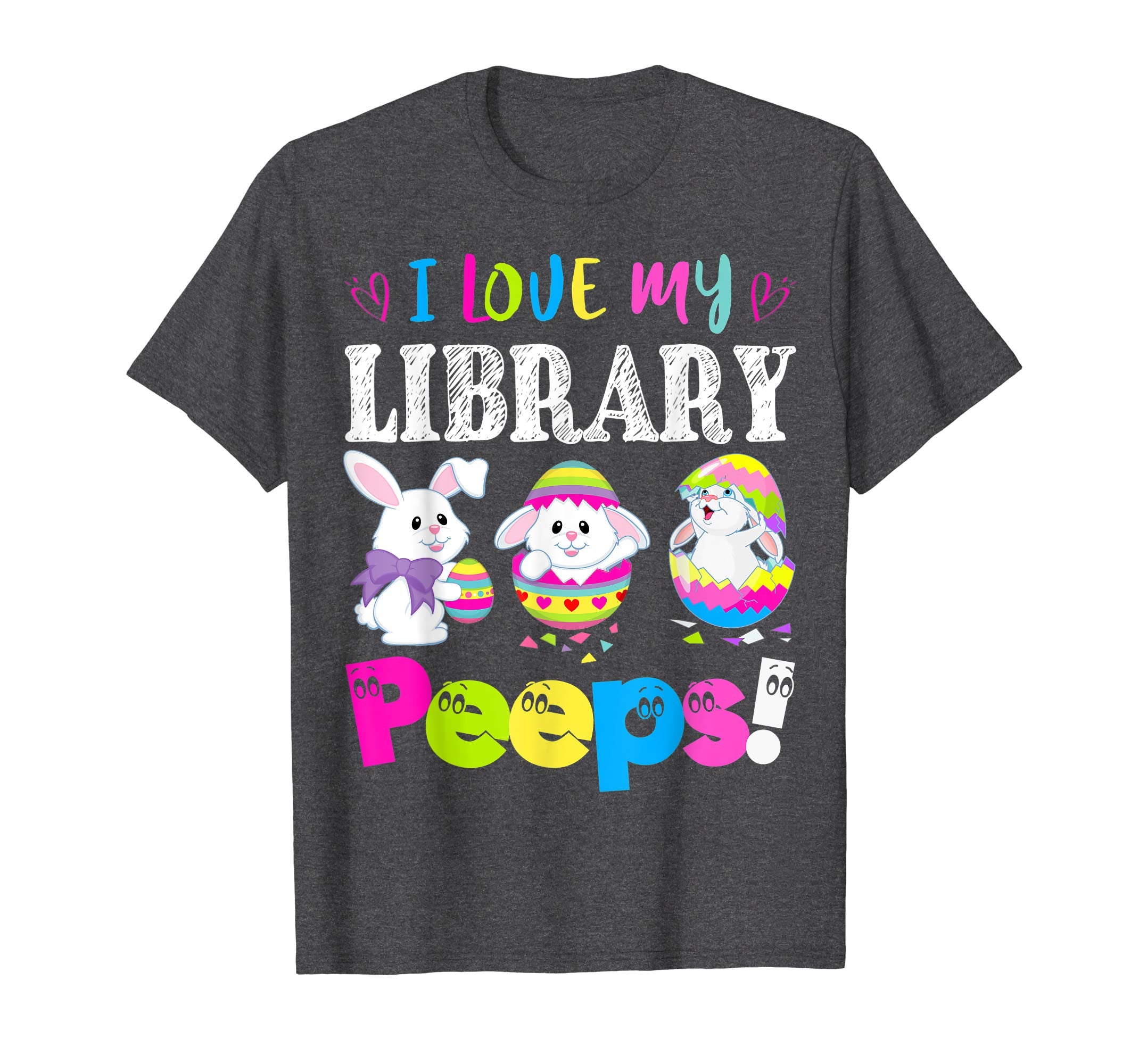 I Love My Library Peeps Easter Bunny Gift T-Shirt