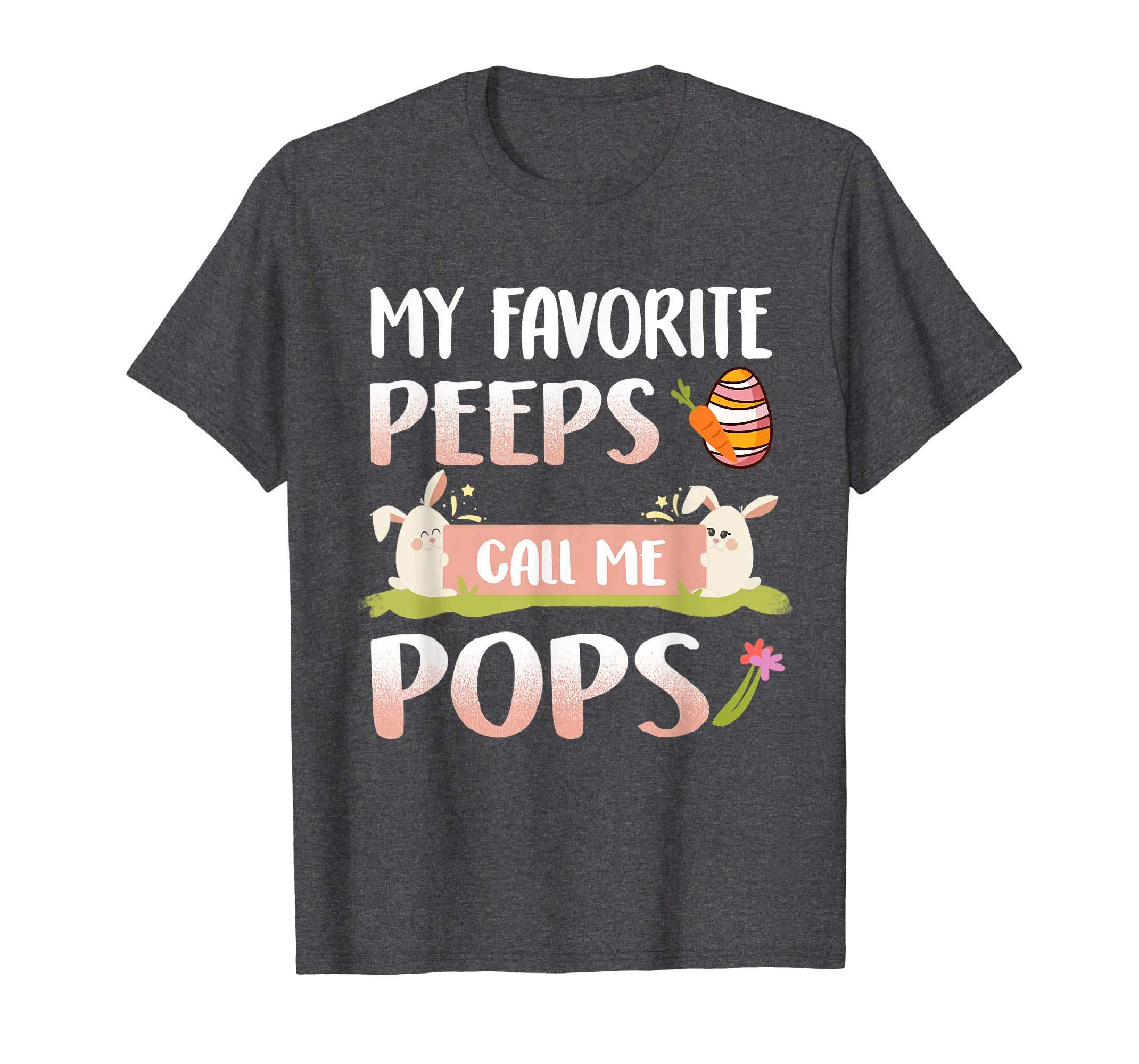 My Favorite Peeps Call Me Pops Happy Easter T-Shirt