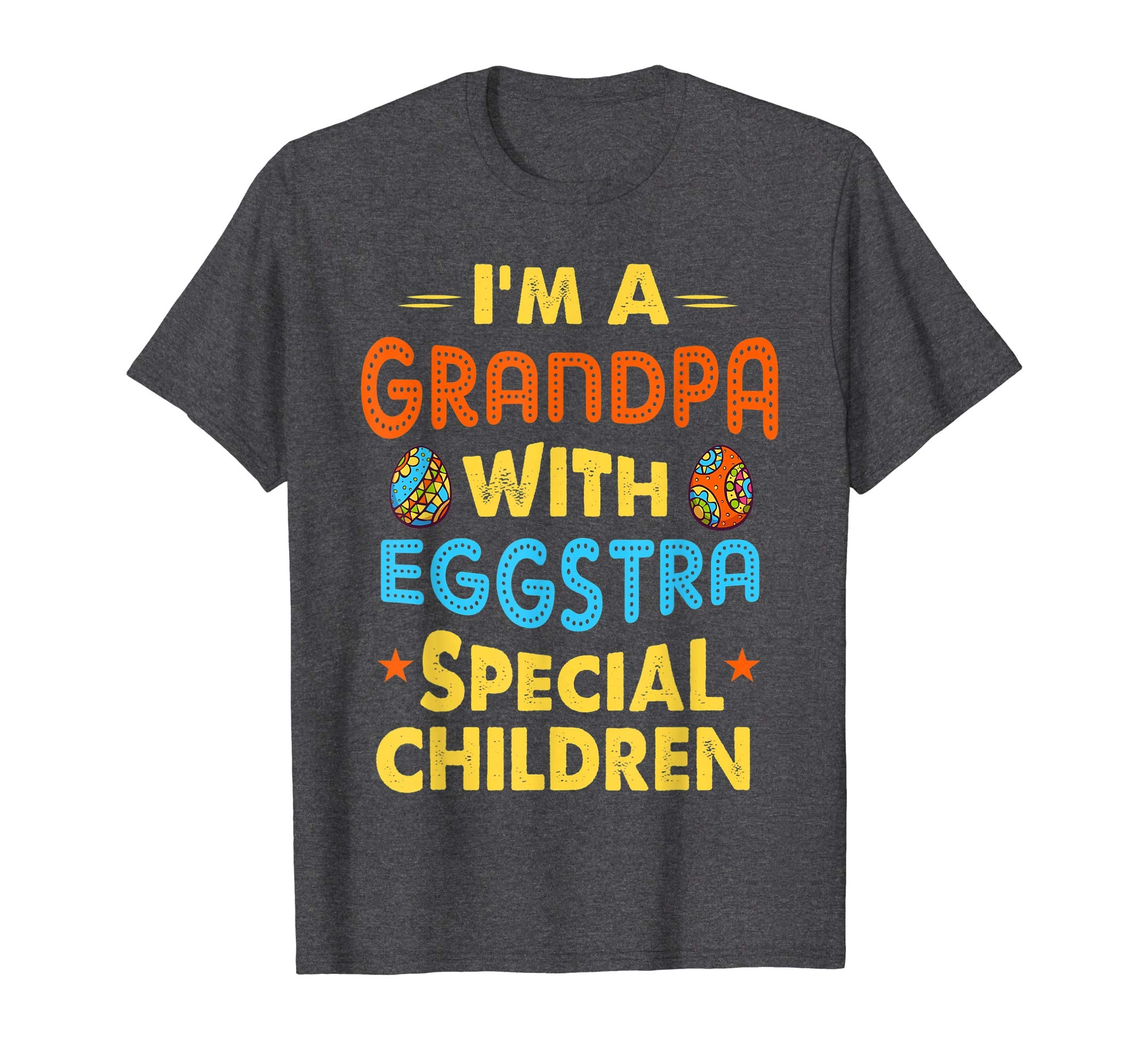 I'm A Grandpa With Eggstra Special Children Easter Shirt