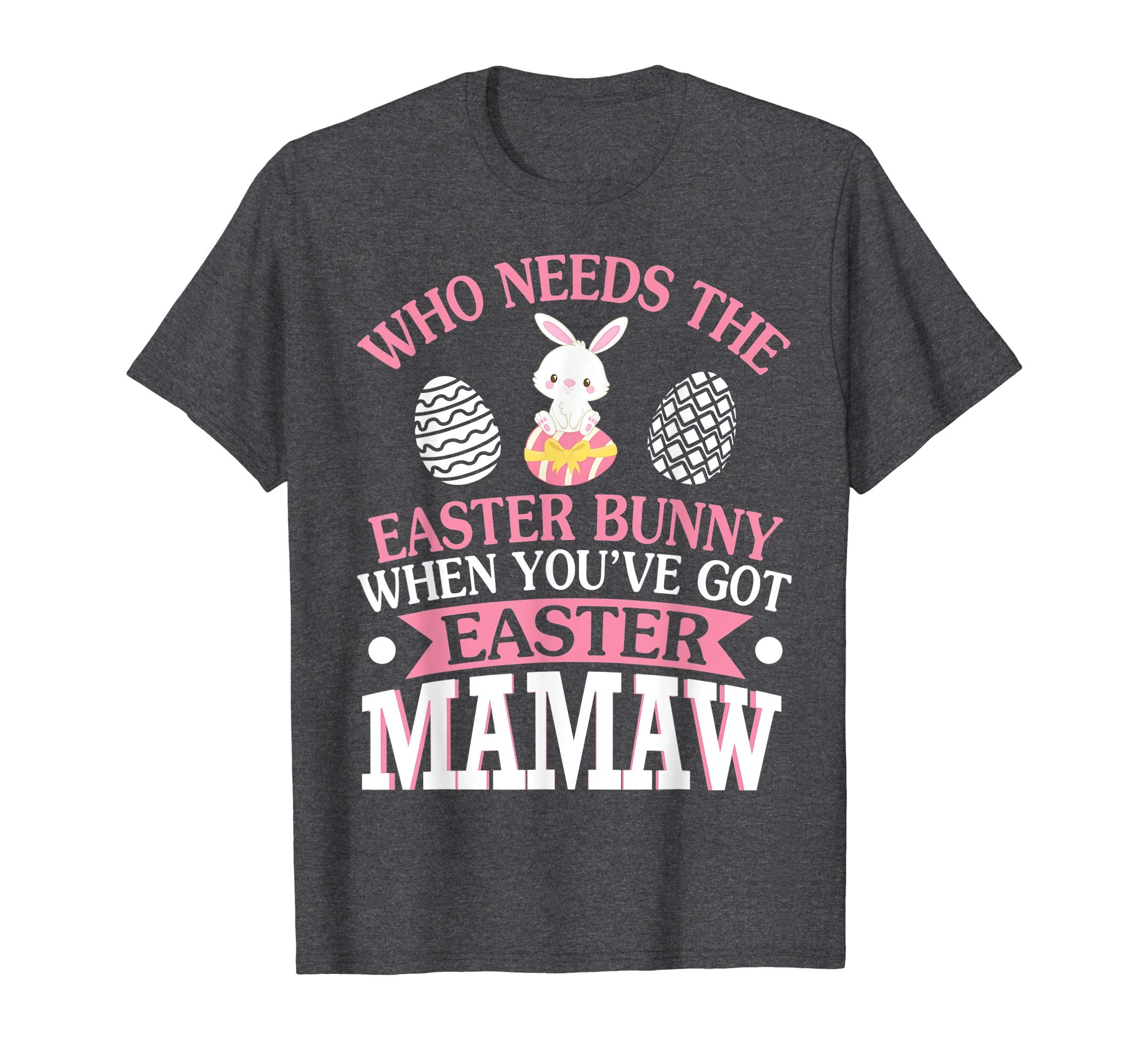 Who Needs The Easter Bunny When You've Got Easter Mamaw