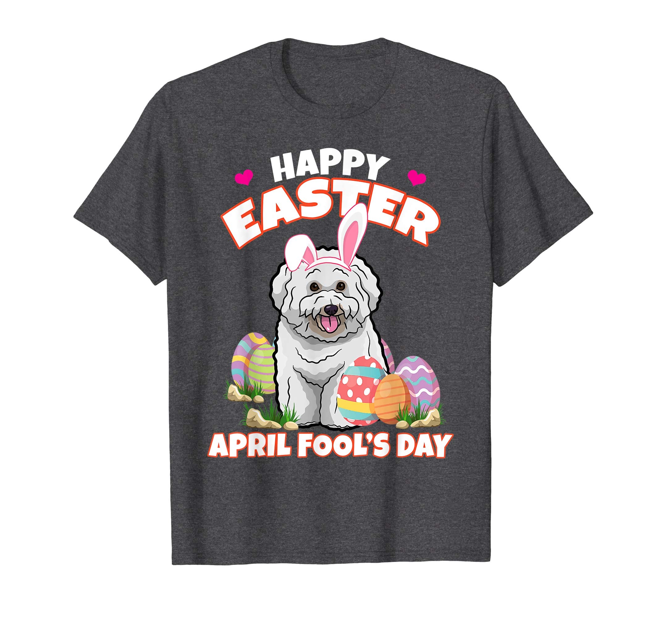 Happy Easter April Fool's Day Funny Bichon T Shirt