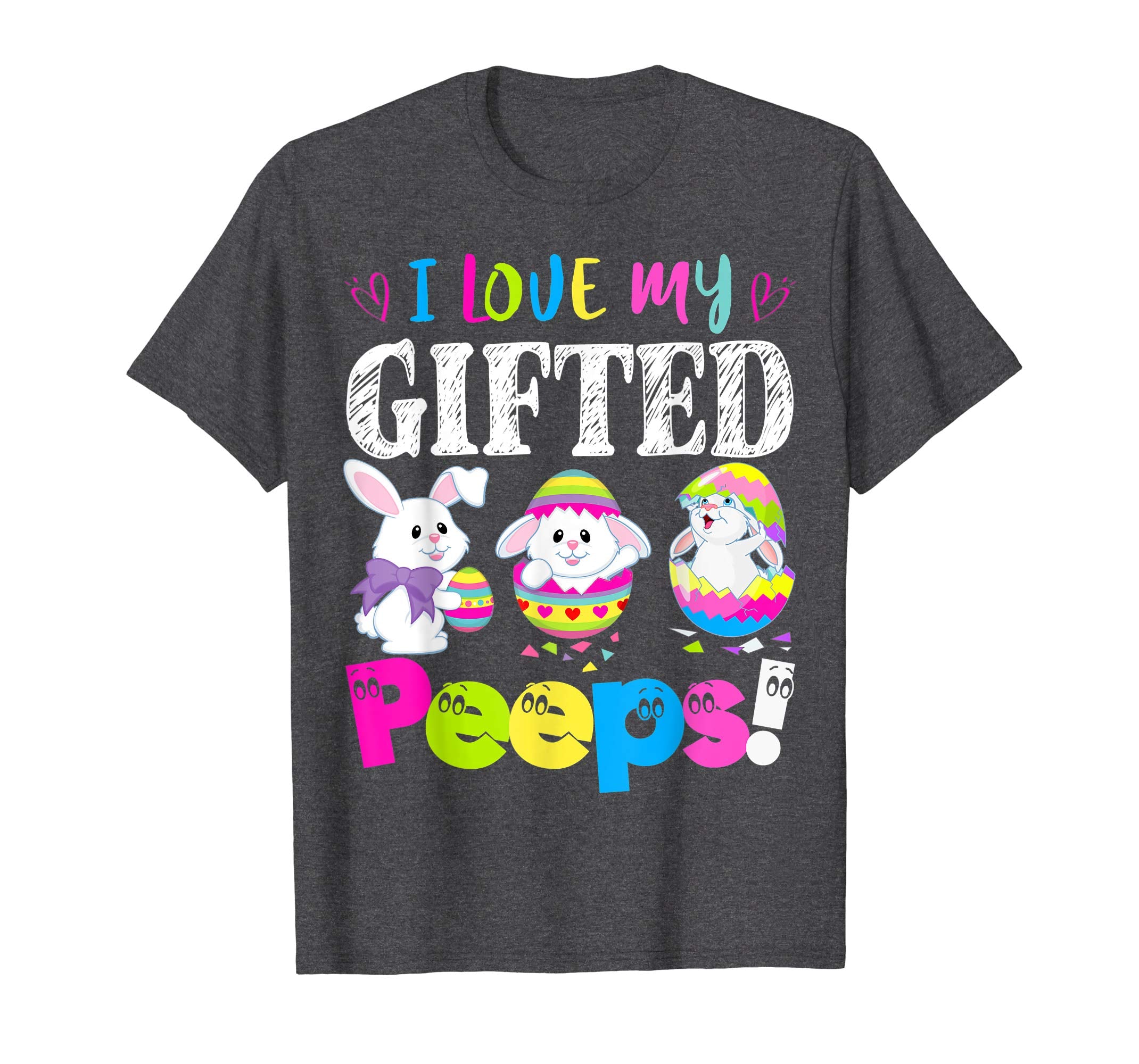 I Love My Gifted Peeps Easter Bunny Gift T-Shirt