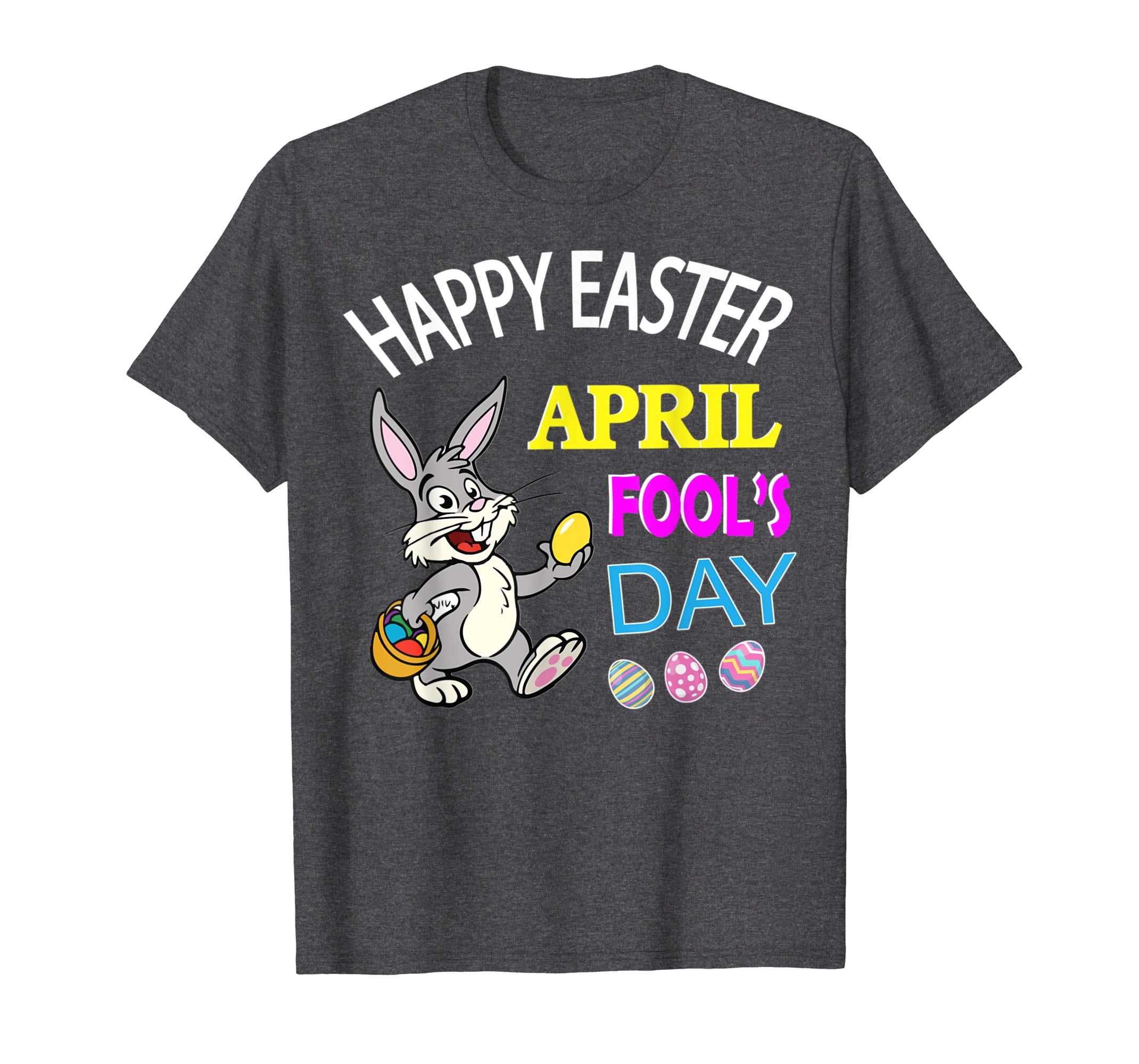 Rabbit Bunny With Easter Eggs Happy April Fools Day Shirt