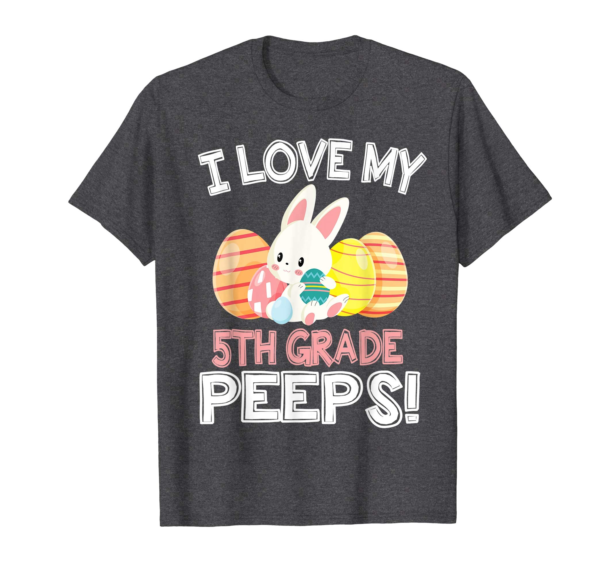 Rabbit &amp; Easter Eggs I Love My 5TH Grade Peeps Teacher Shirt