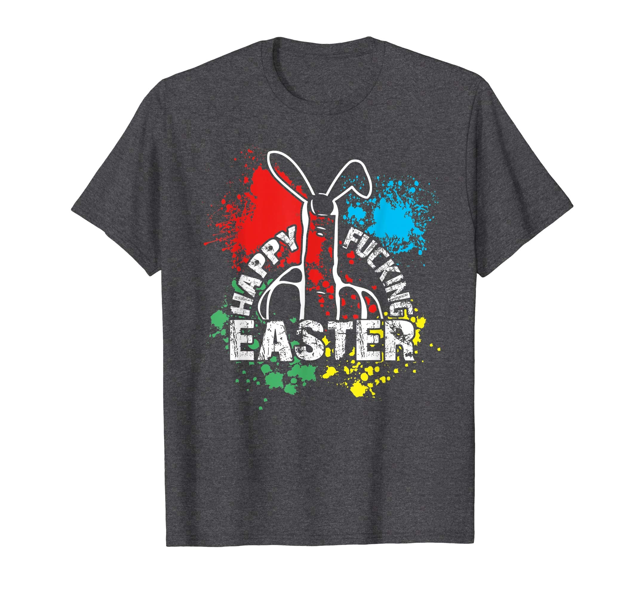HAPPY FUCKING EASTER FUCKFINGER SARCASTIC UGLY T Shirt