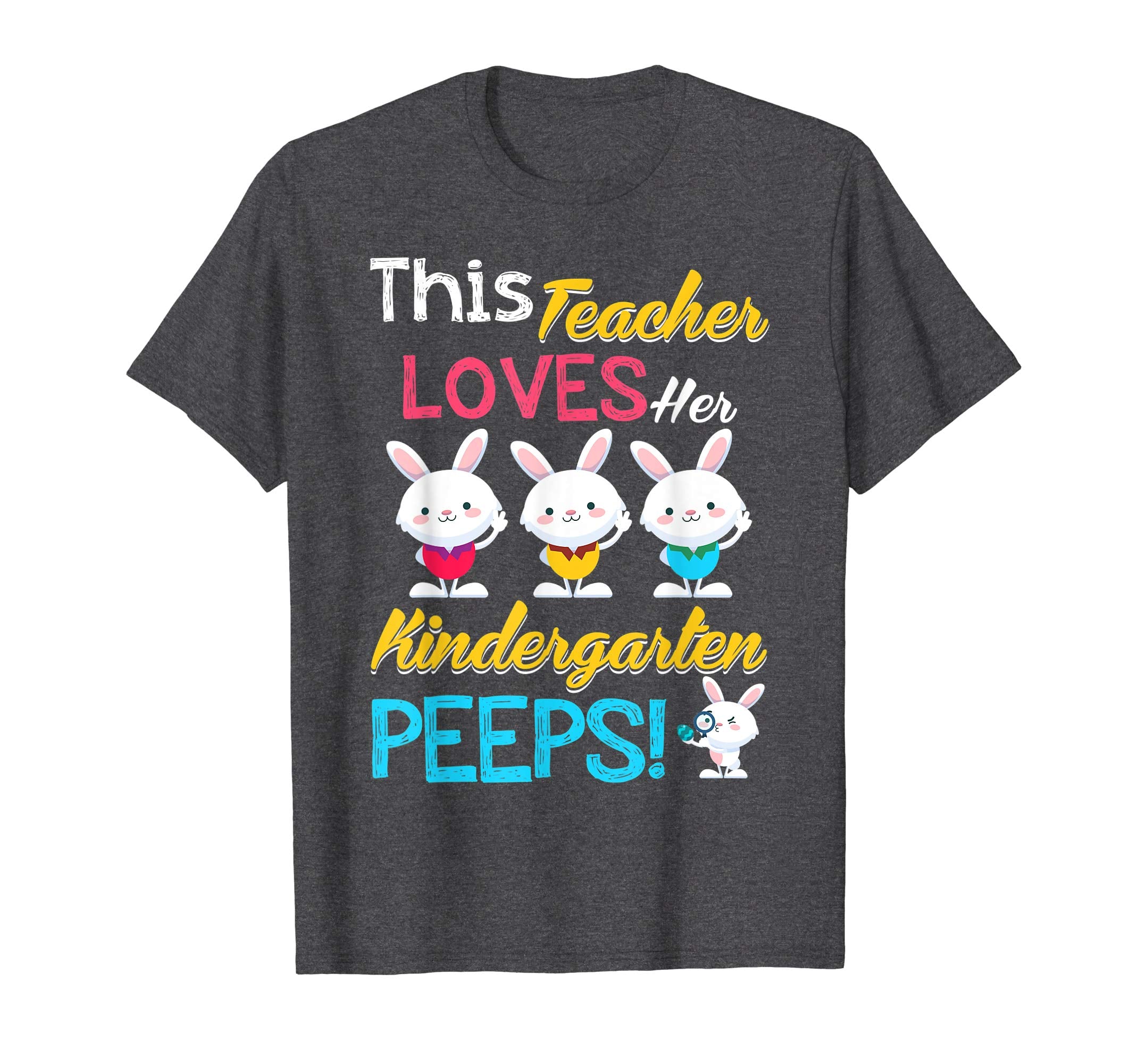 This Teacher Loves Her Kindergarten Peeps Easter T-Shirt