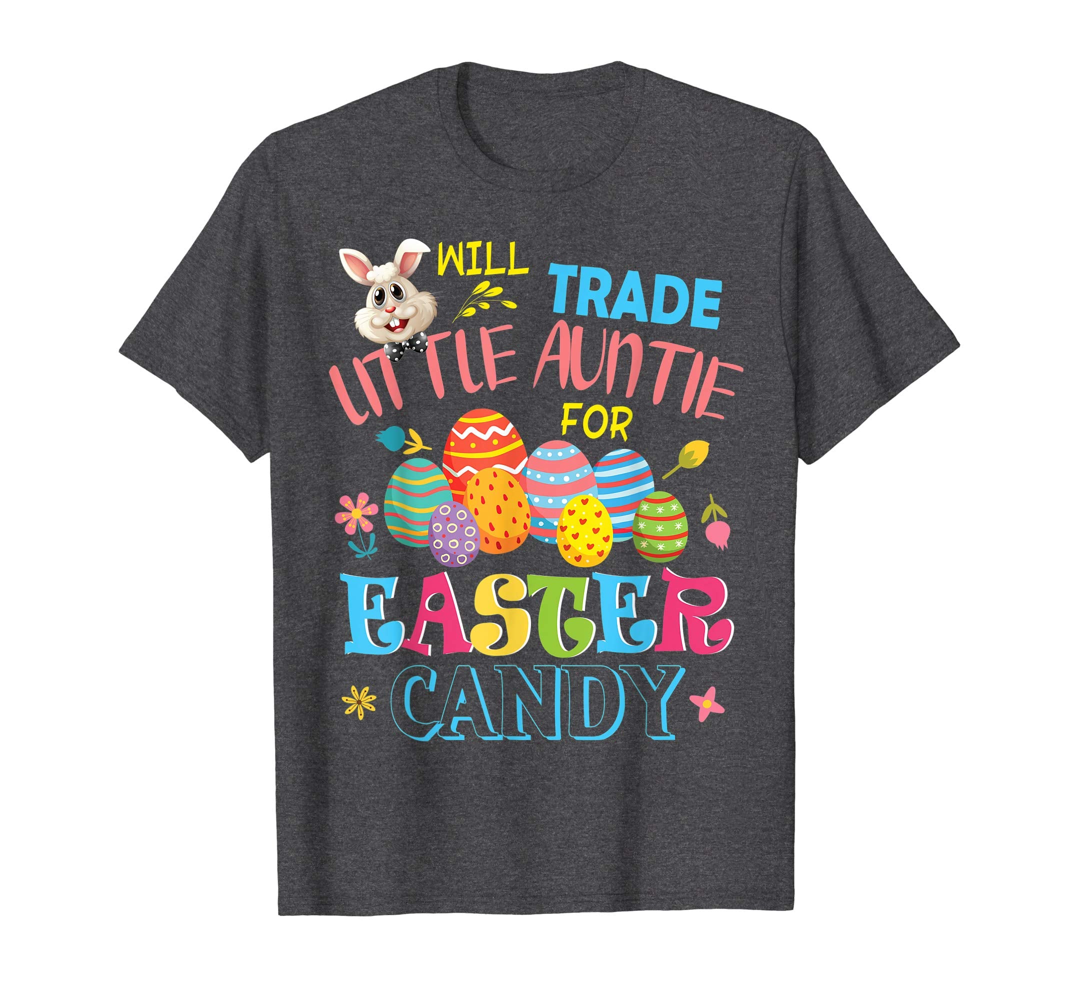 Bunny Will Trade Little Auntie For Easter Candy Eggs Shirt