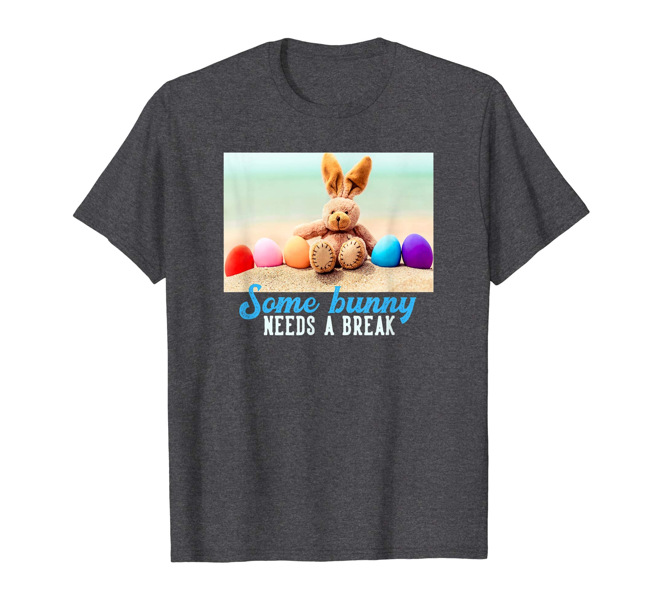 Cute Easter Beach Tshirt Some Bunny Needs a Break
