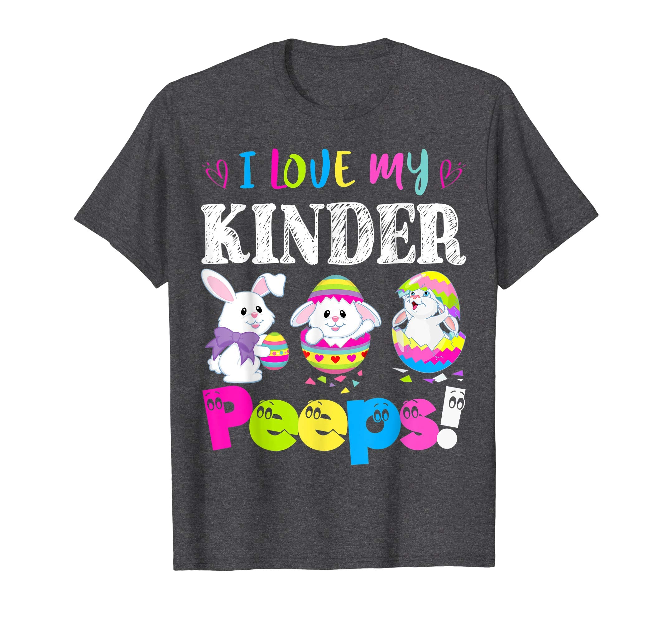 I Love My Kinder Peeps Easter Bunny Gift T-Shirt