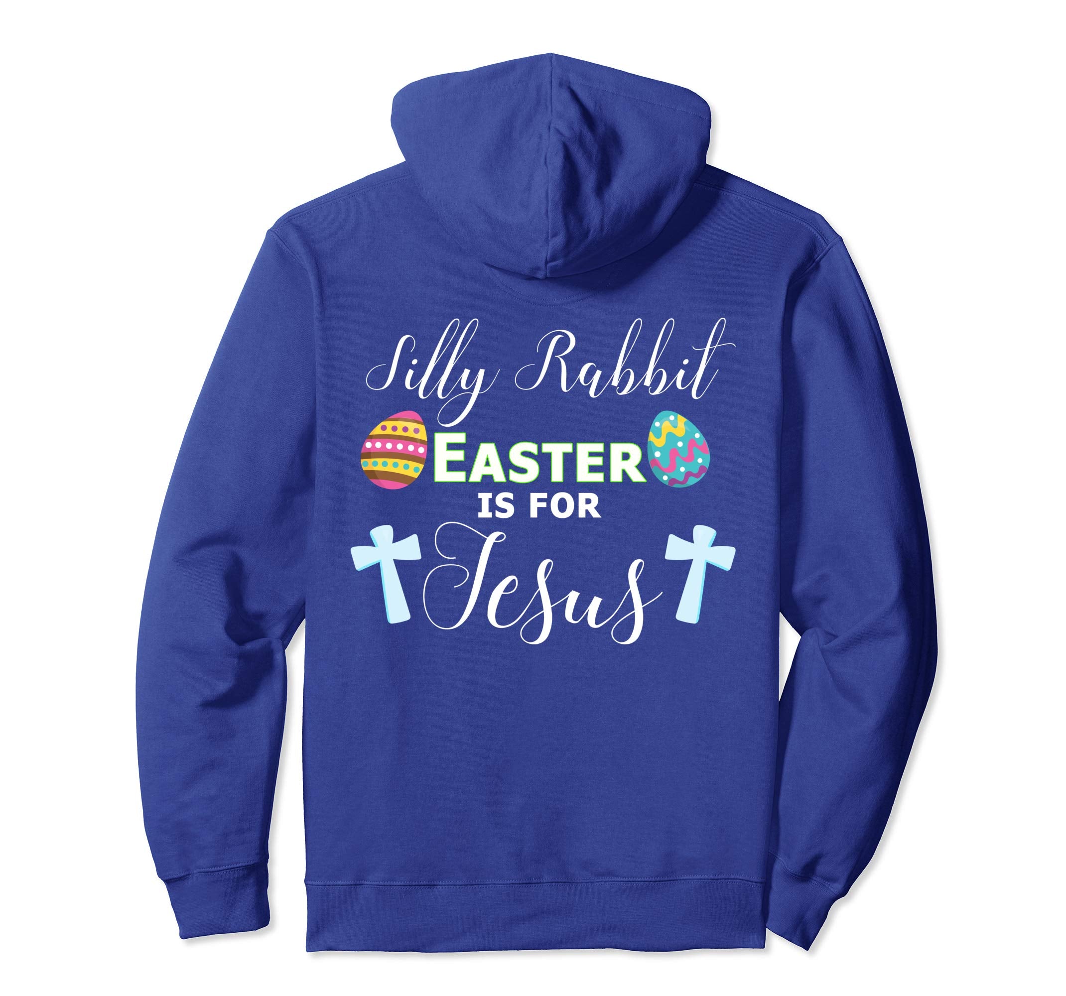 Silly Rabbit Shirt Easter is For Jesus Hoody Hoodie