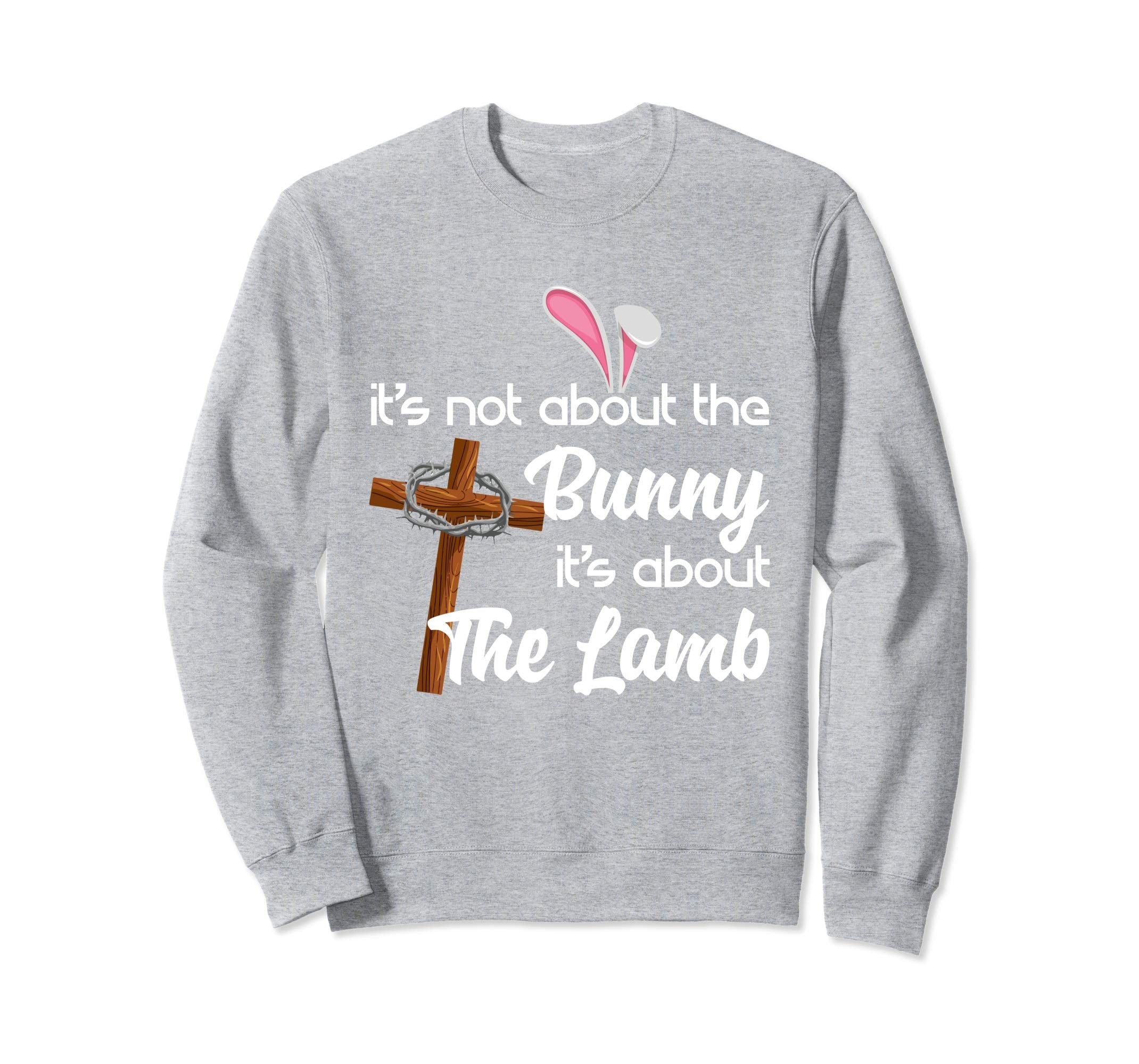 It's Not About The Bunny It's About The Lamb Easter Shirt