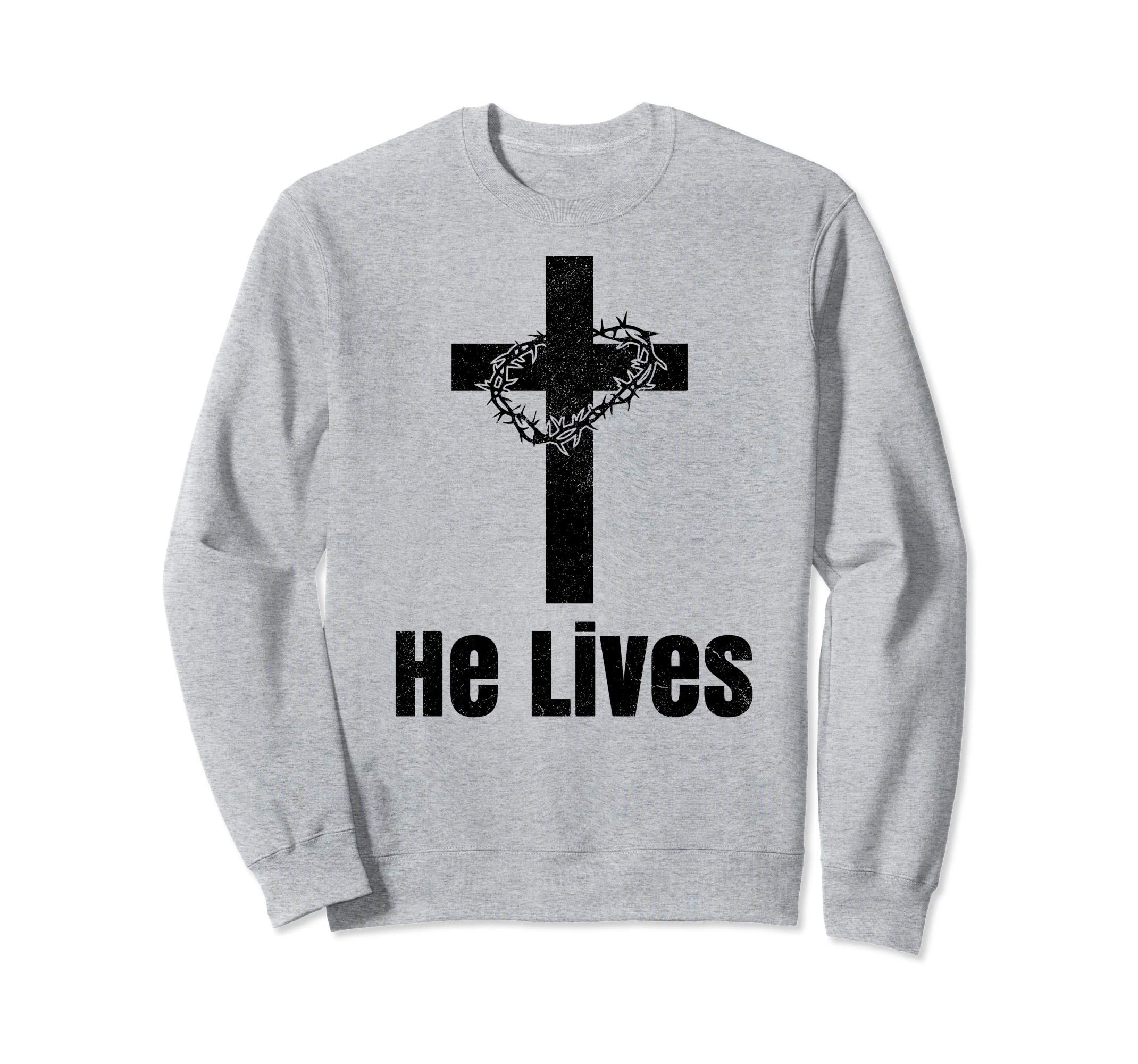 He Lives Easter Religious Christian Jesus Cross Sweatshirt