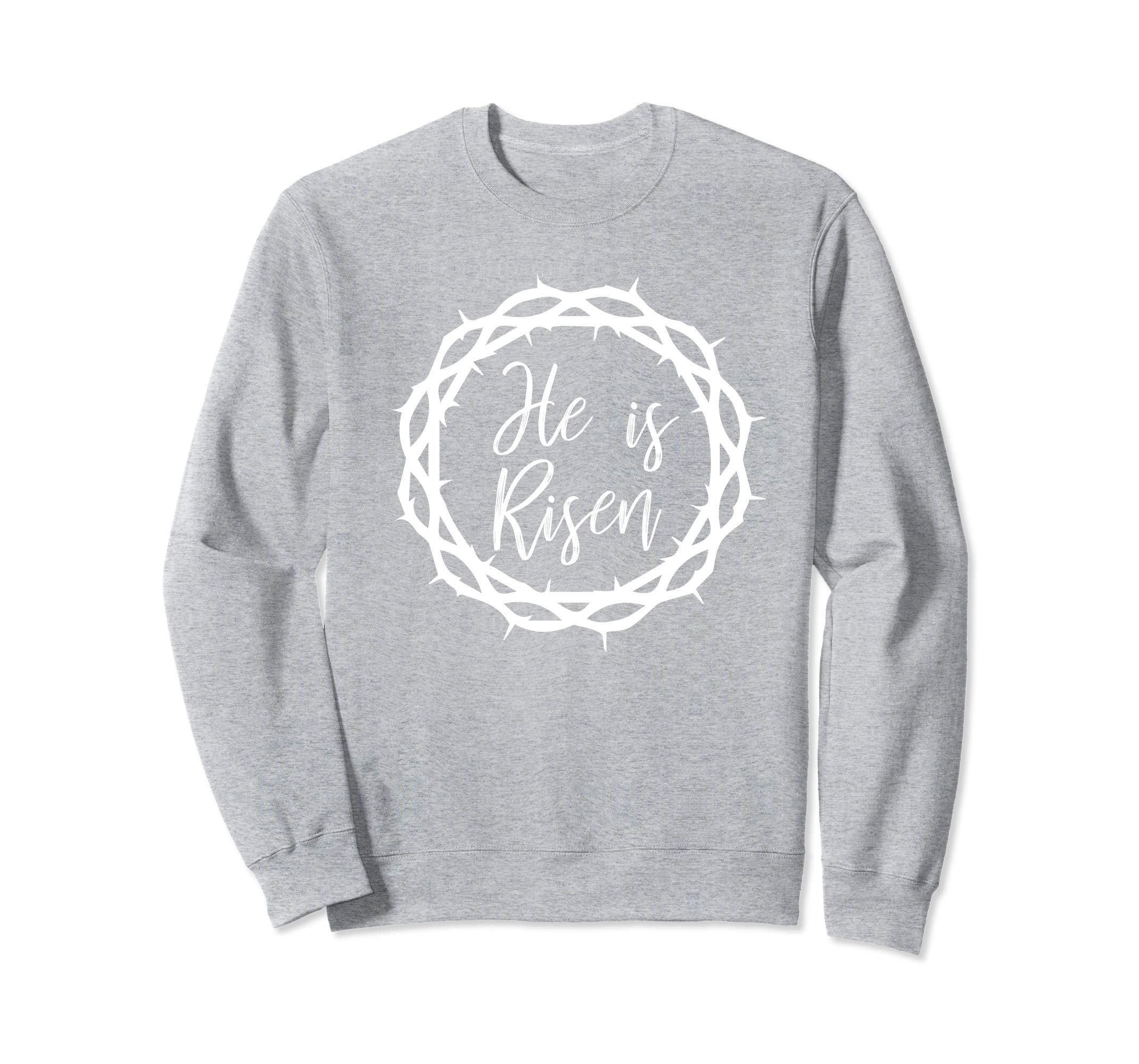 He is Risen Sweatshirt Resurrection Christian Easter Sunday