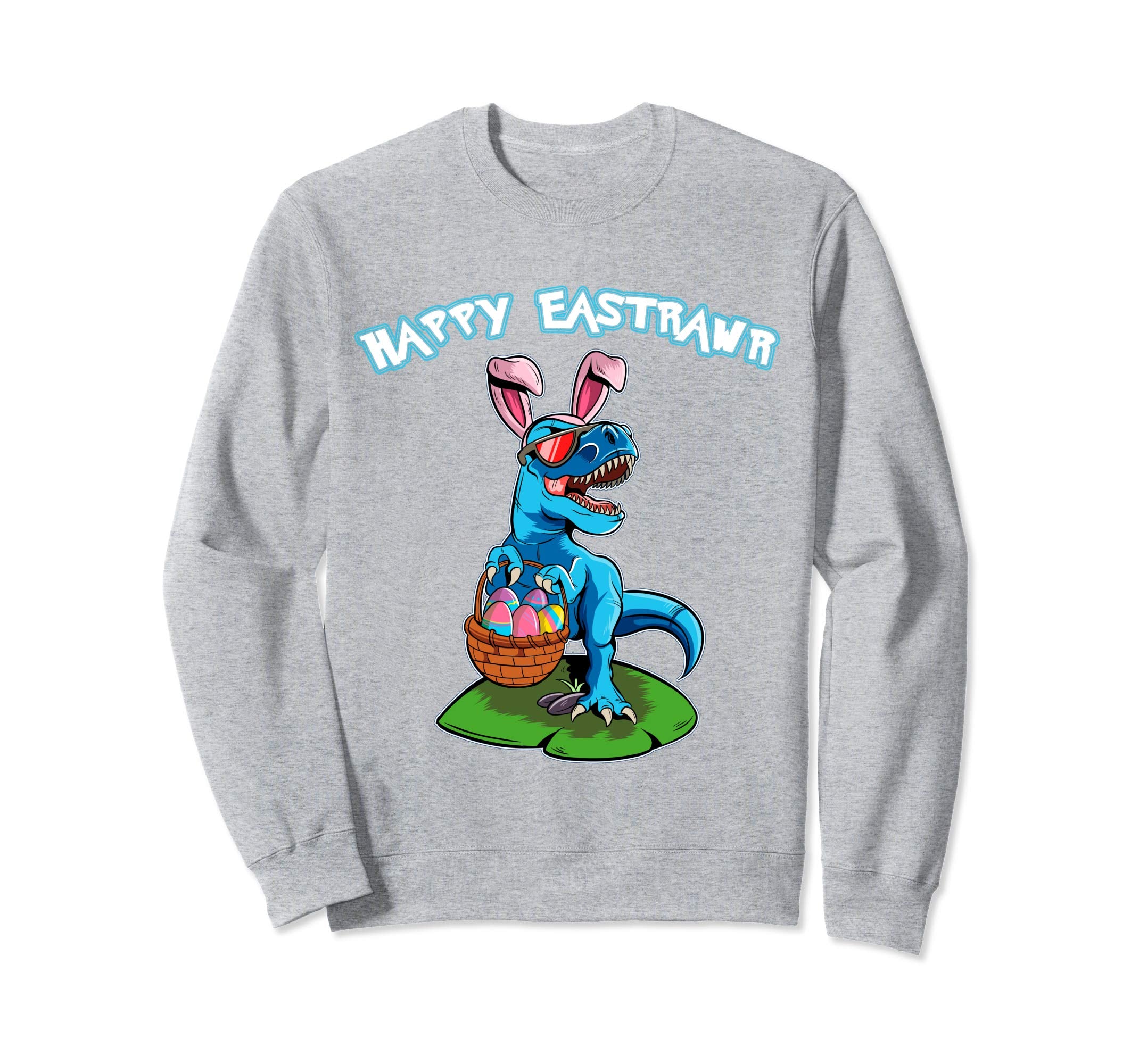 Easter T Rex Happy East-Rawr Dinosaur Sweatshirt