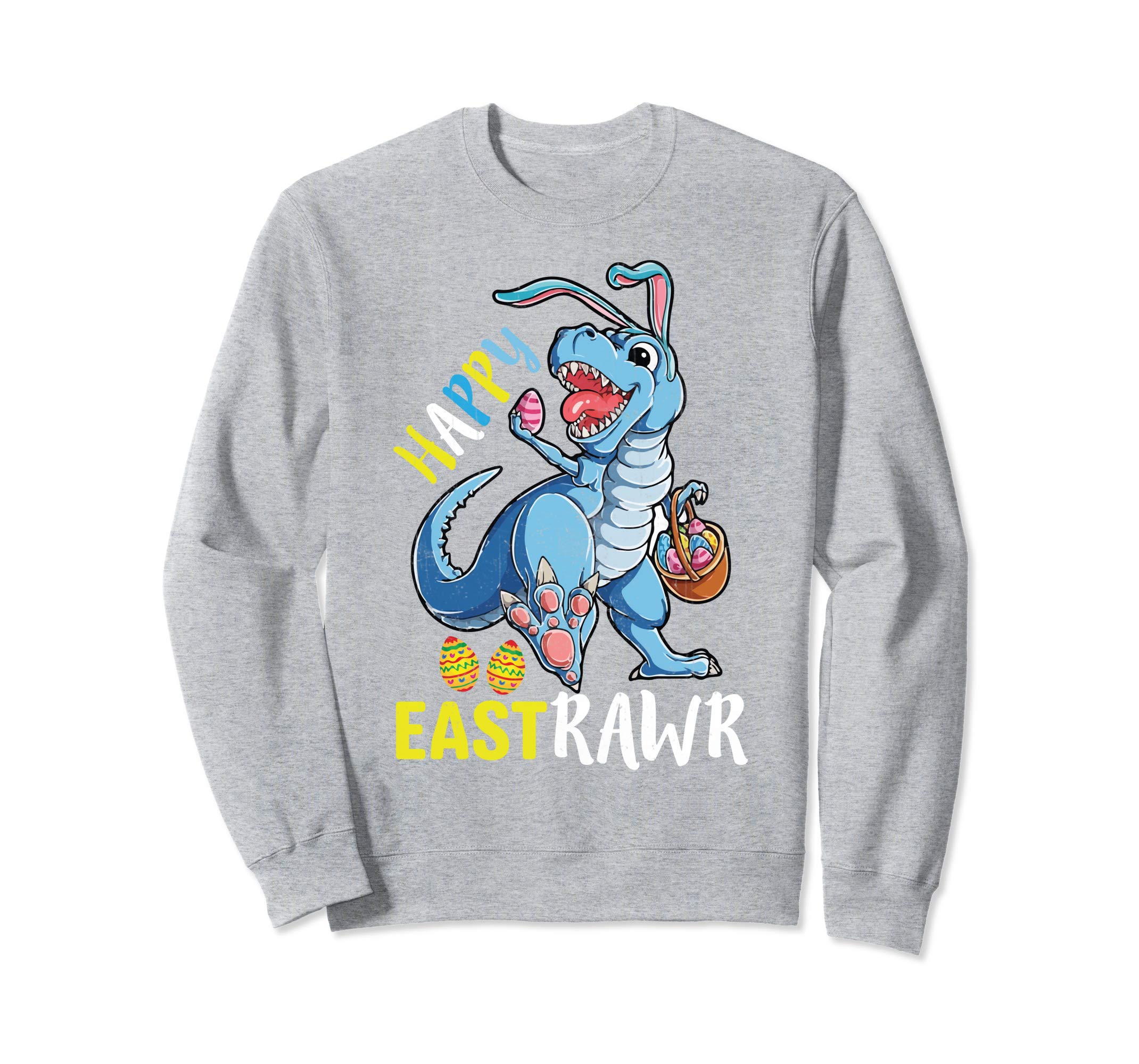 Happy Eastrawr T Rex Dinosaur Easter Bunny Egg Sweatshirt