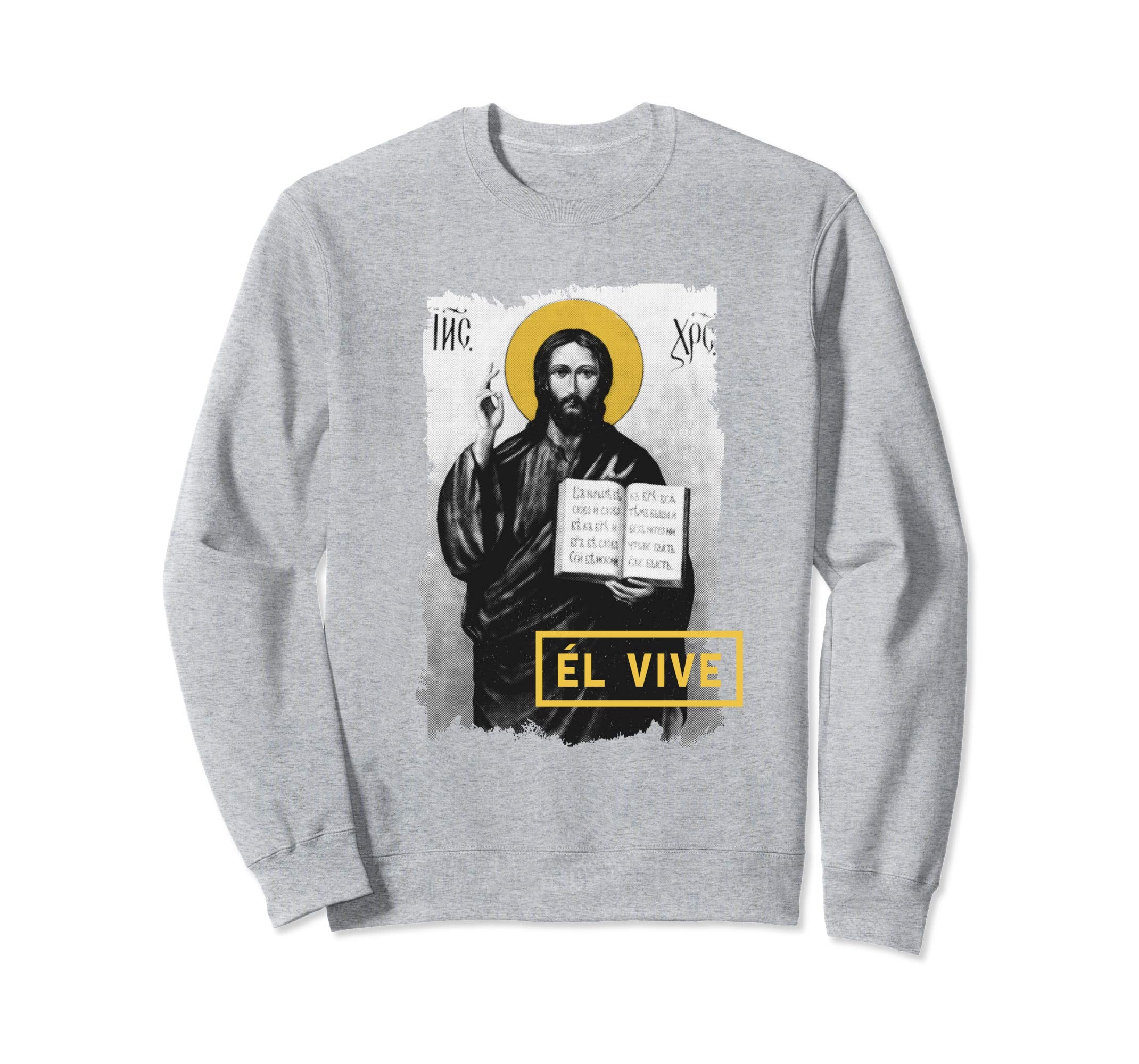 El Vive He Lives Easter Religious Christian Jesus Sweatshirt