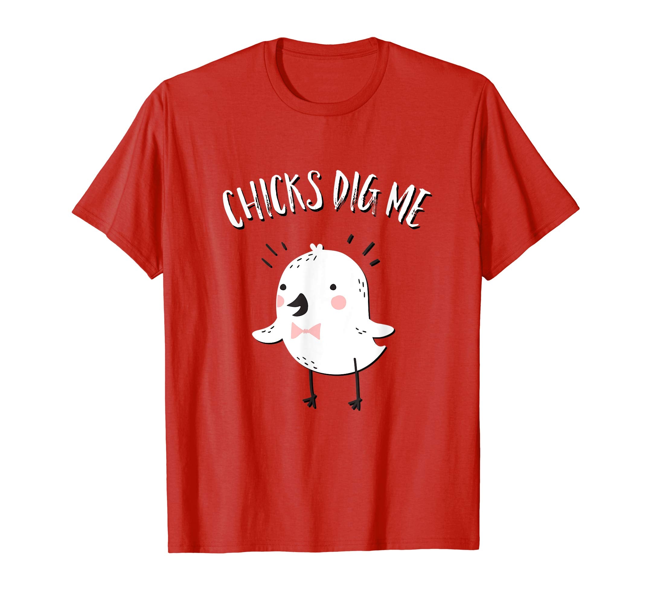 Chicks Dig Me Funny Happy Easter Adult T Shirt