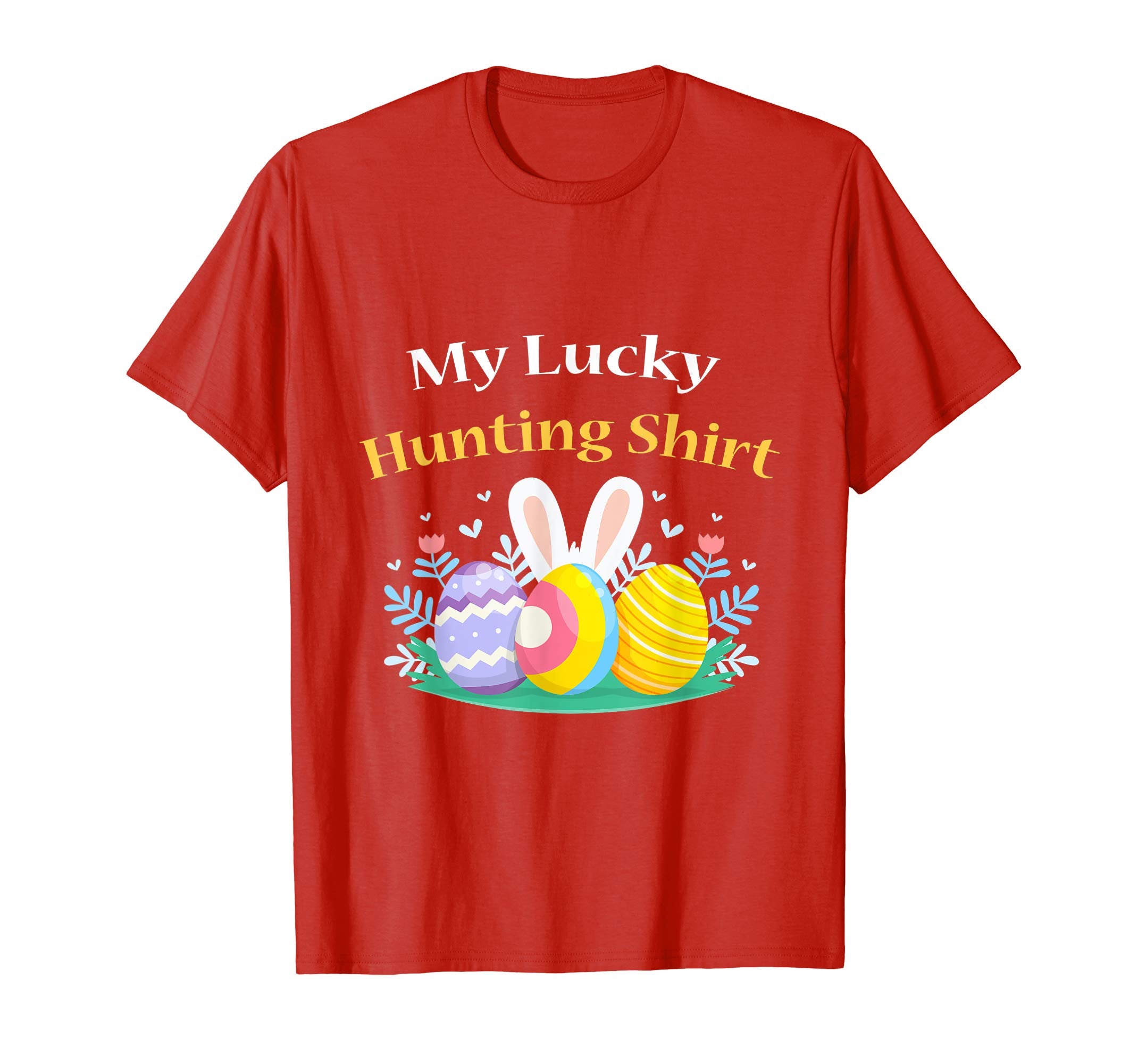 My Lucky Hunting Shirt For Easter Day