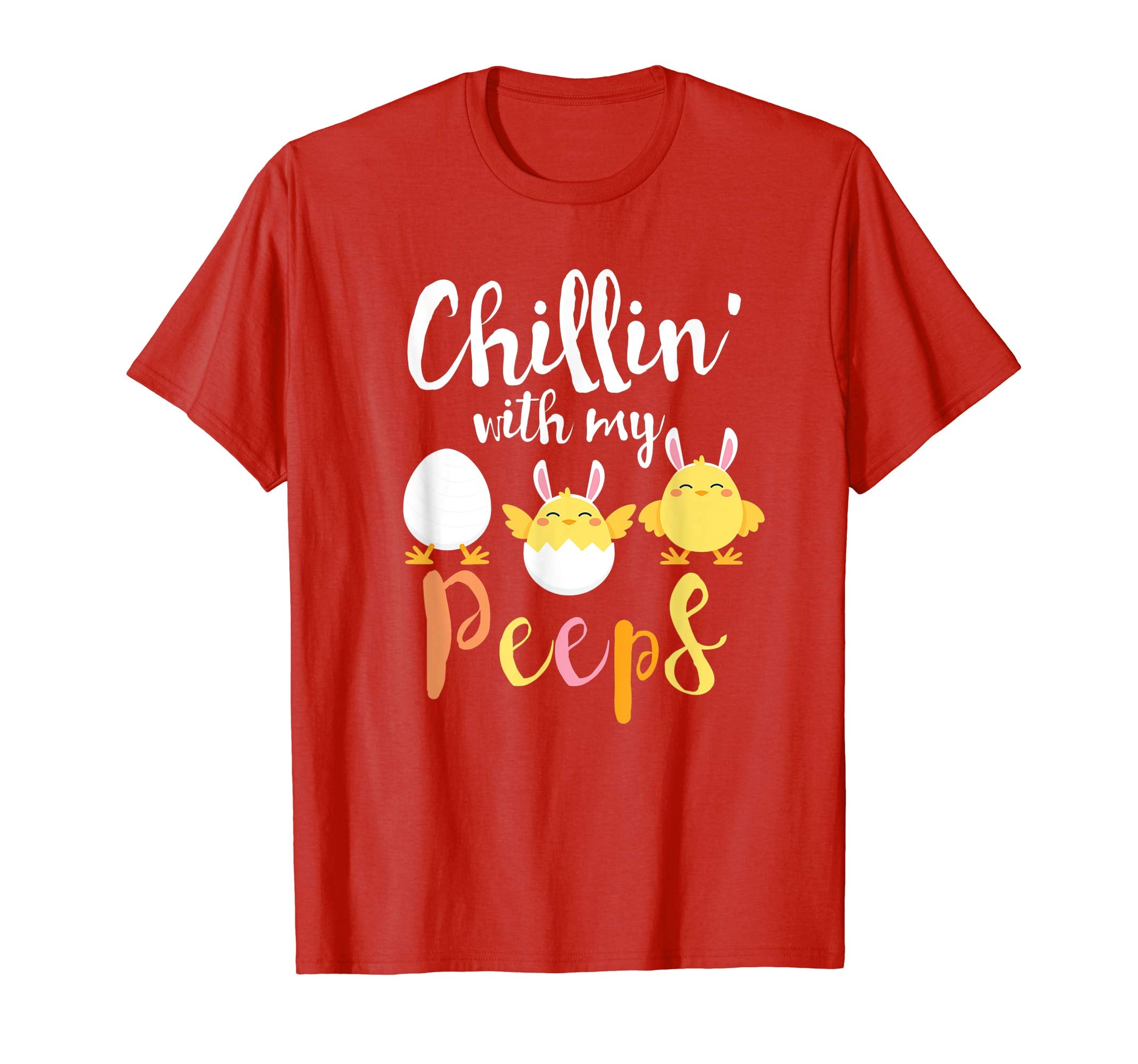 Funny Chillin' With My Peeps Easter Shirt Gift Tee