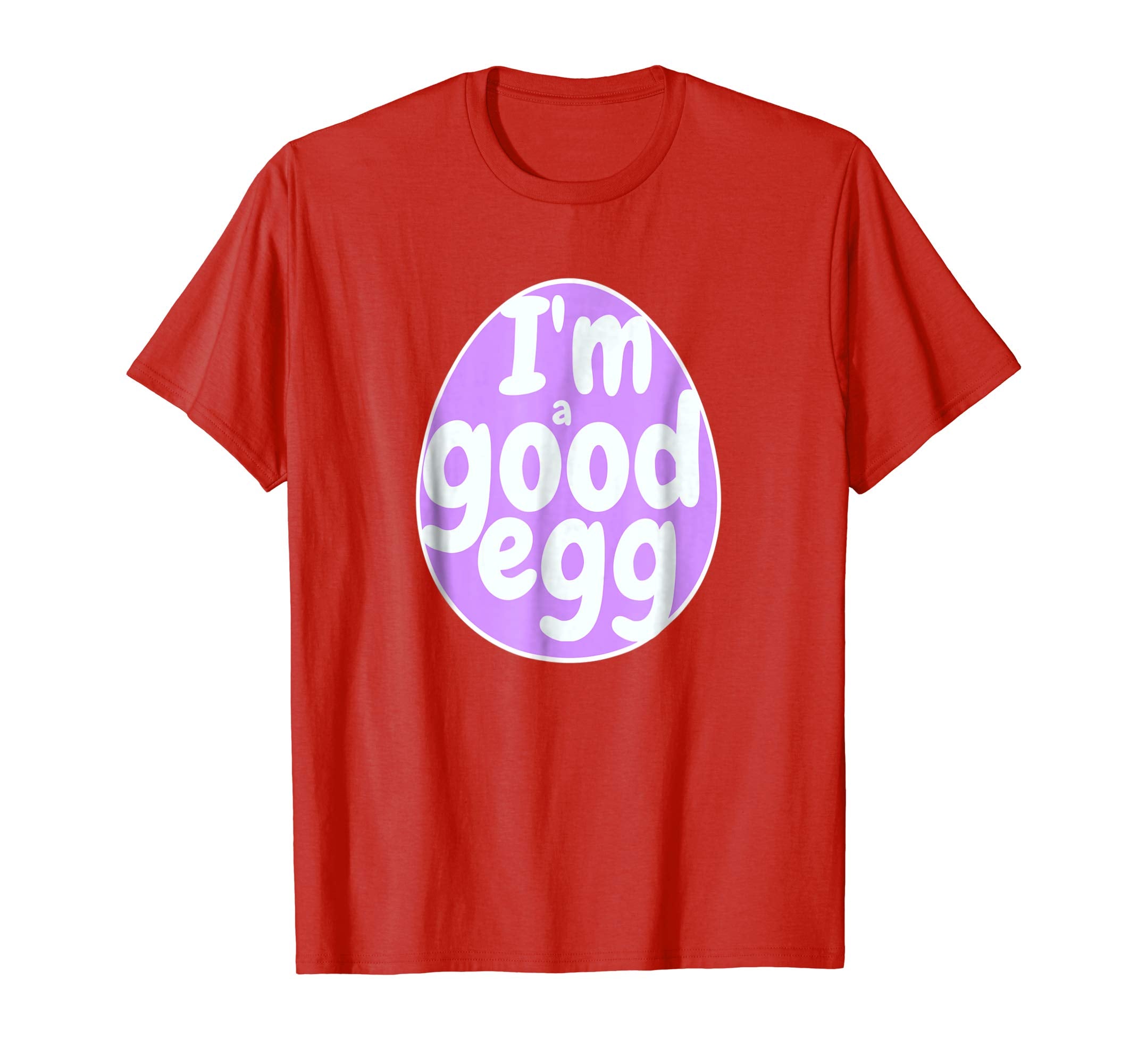 Funny Easter Tshirt I'm a Good Egg
