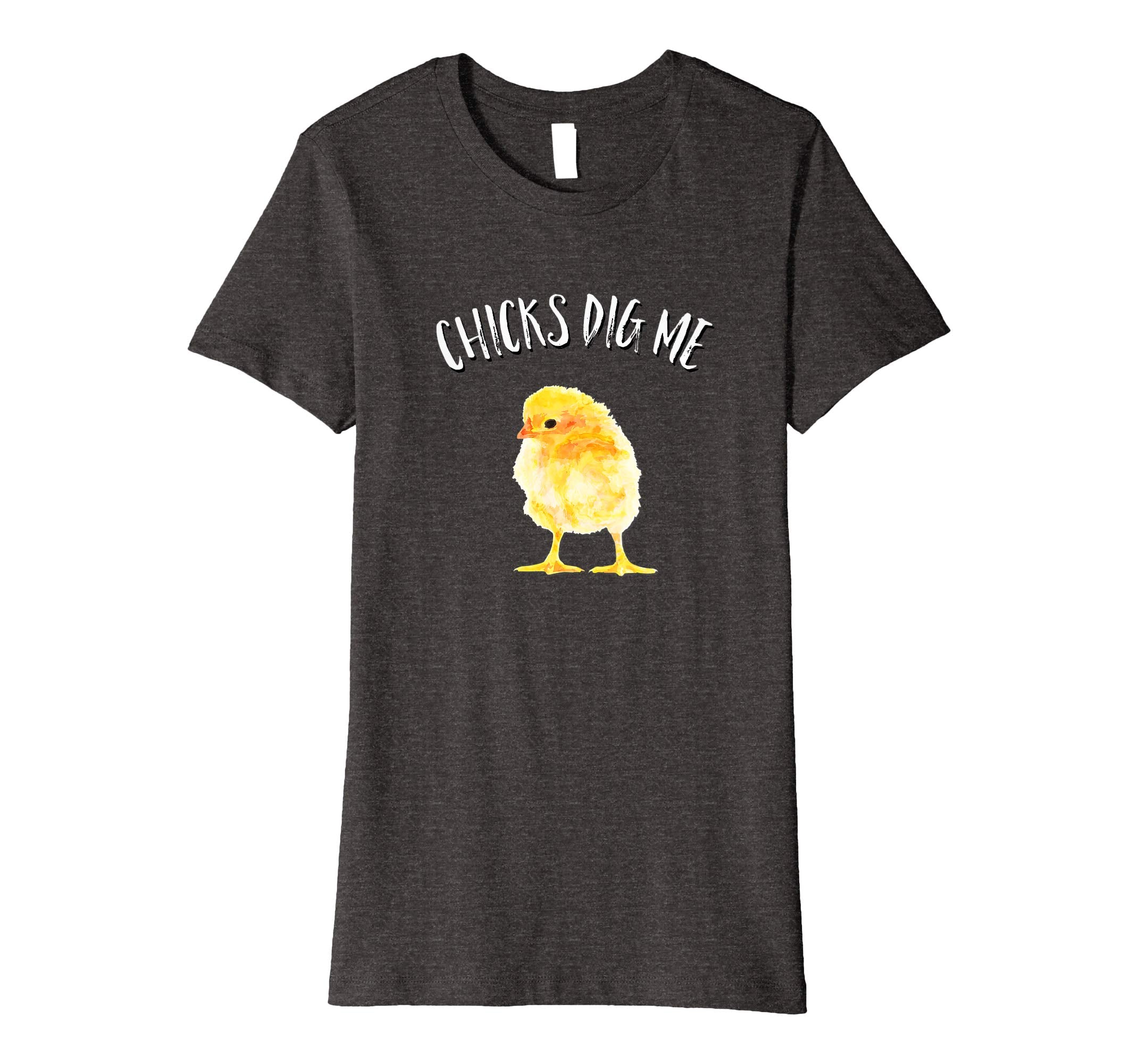 Chicks Dig Me Happy Easter Yellow Chick T Shirt
