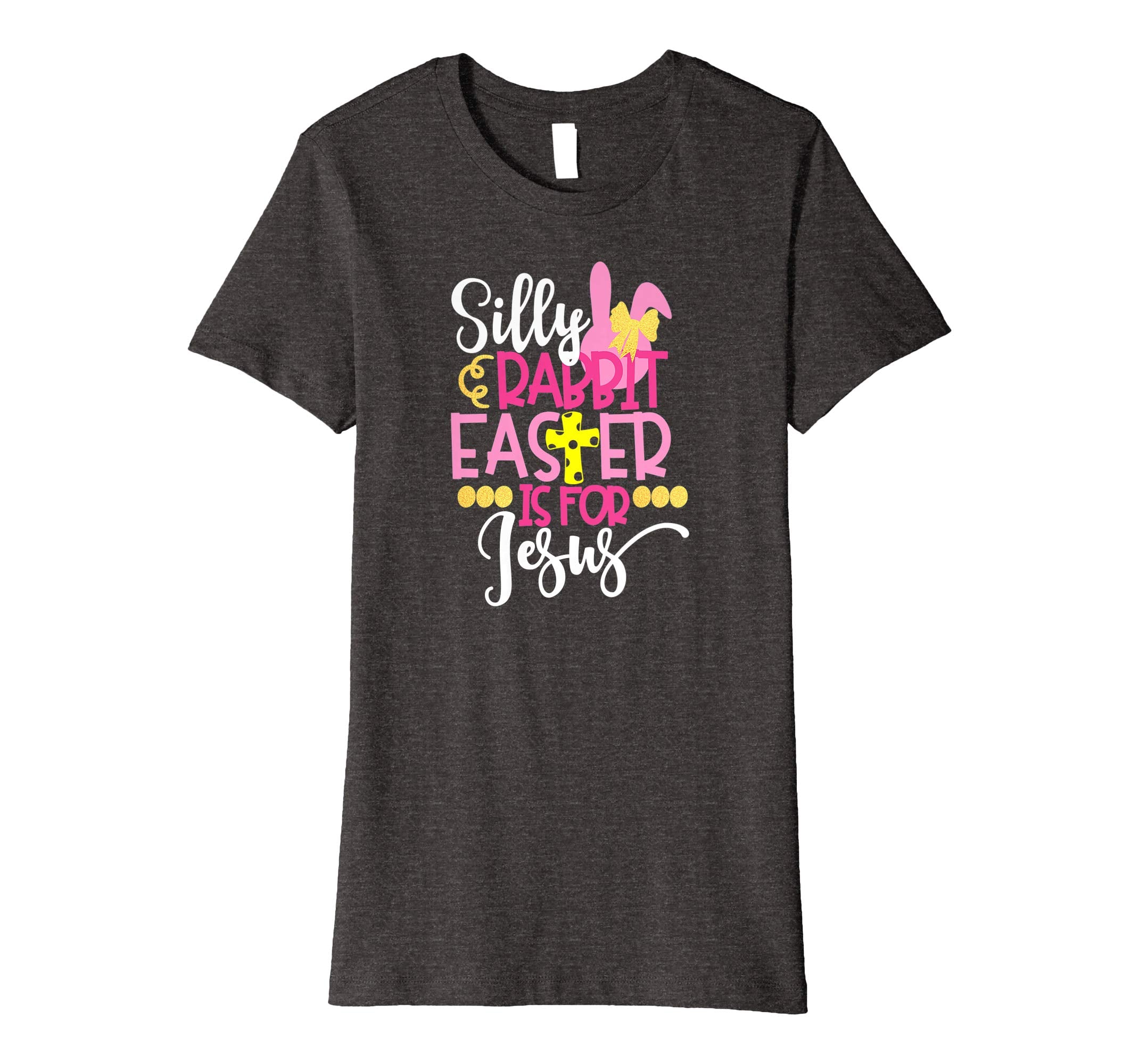 Silly Rabbit Easter Is For Jesus Christian Easter T Shirt