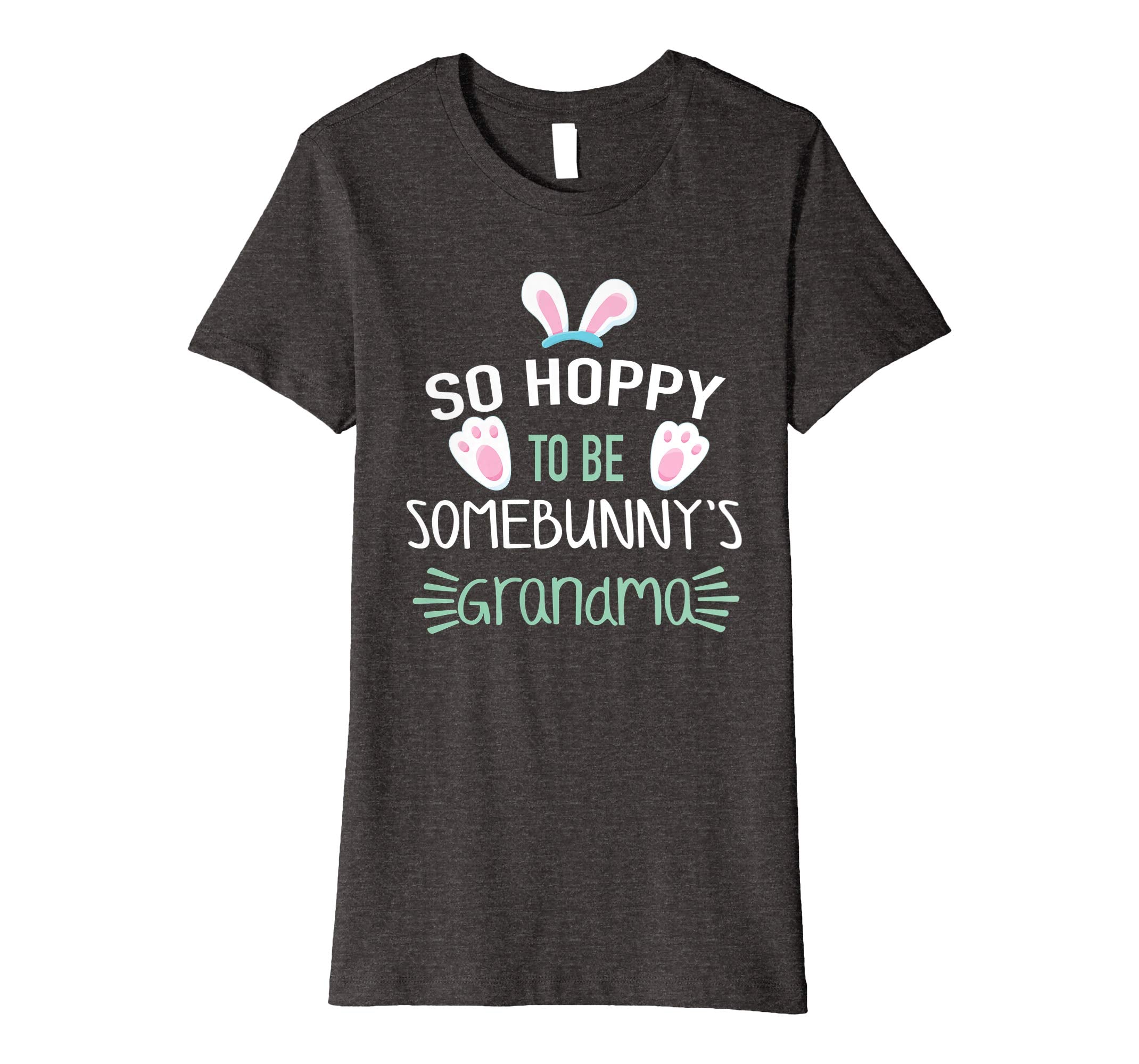 So Hoppy To Be Some Bunny's Grandma Shirt, Cute Easter Gift