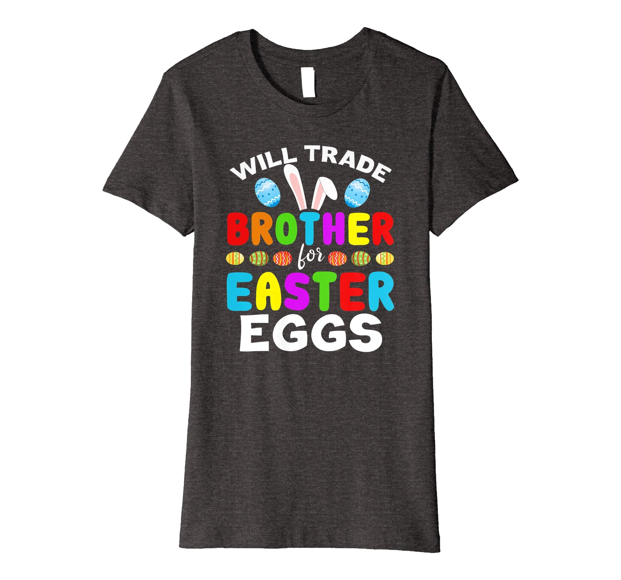 Funny Kids Easter Shirt Will Trade Brother Easter Eggs Gift