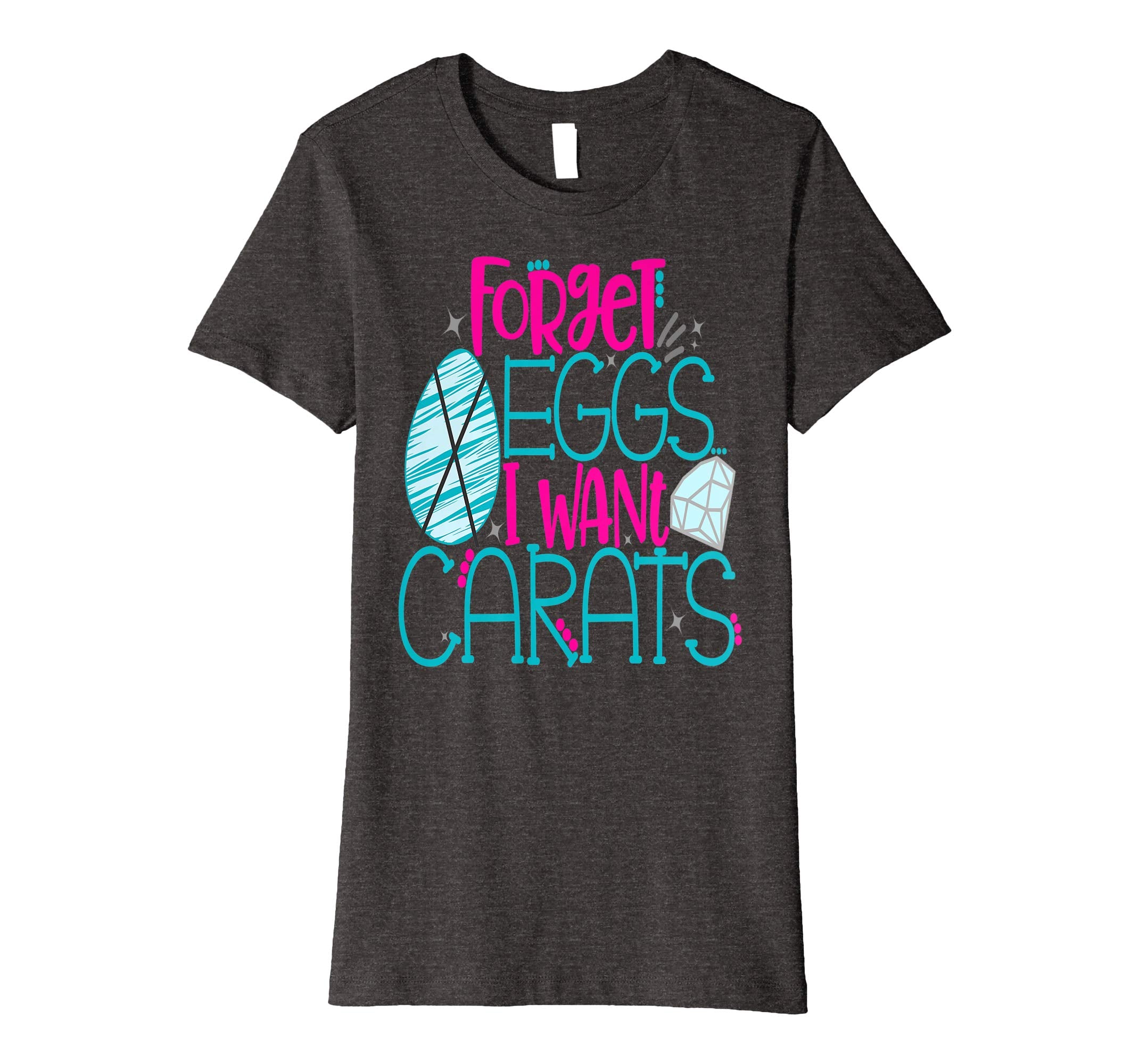 Bride Easter Shirt Forget Eggs Want Carats Engaged Diamond