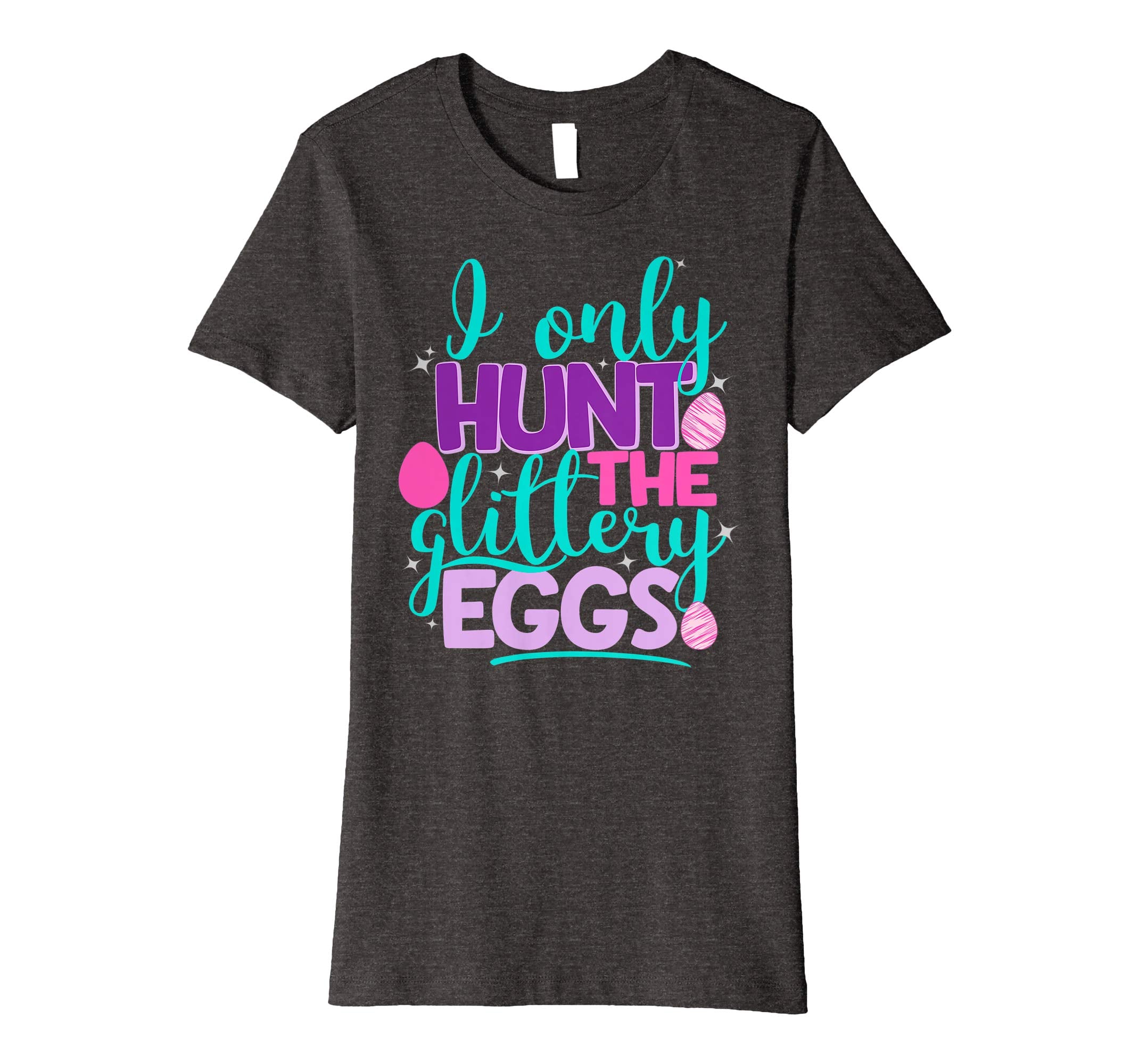 I Only Hunt The Glittery Eggs Easter Shirt Cute Kids Girls
