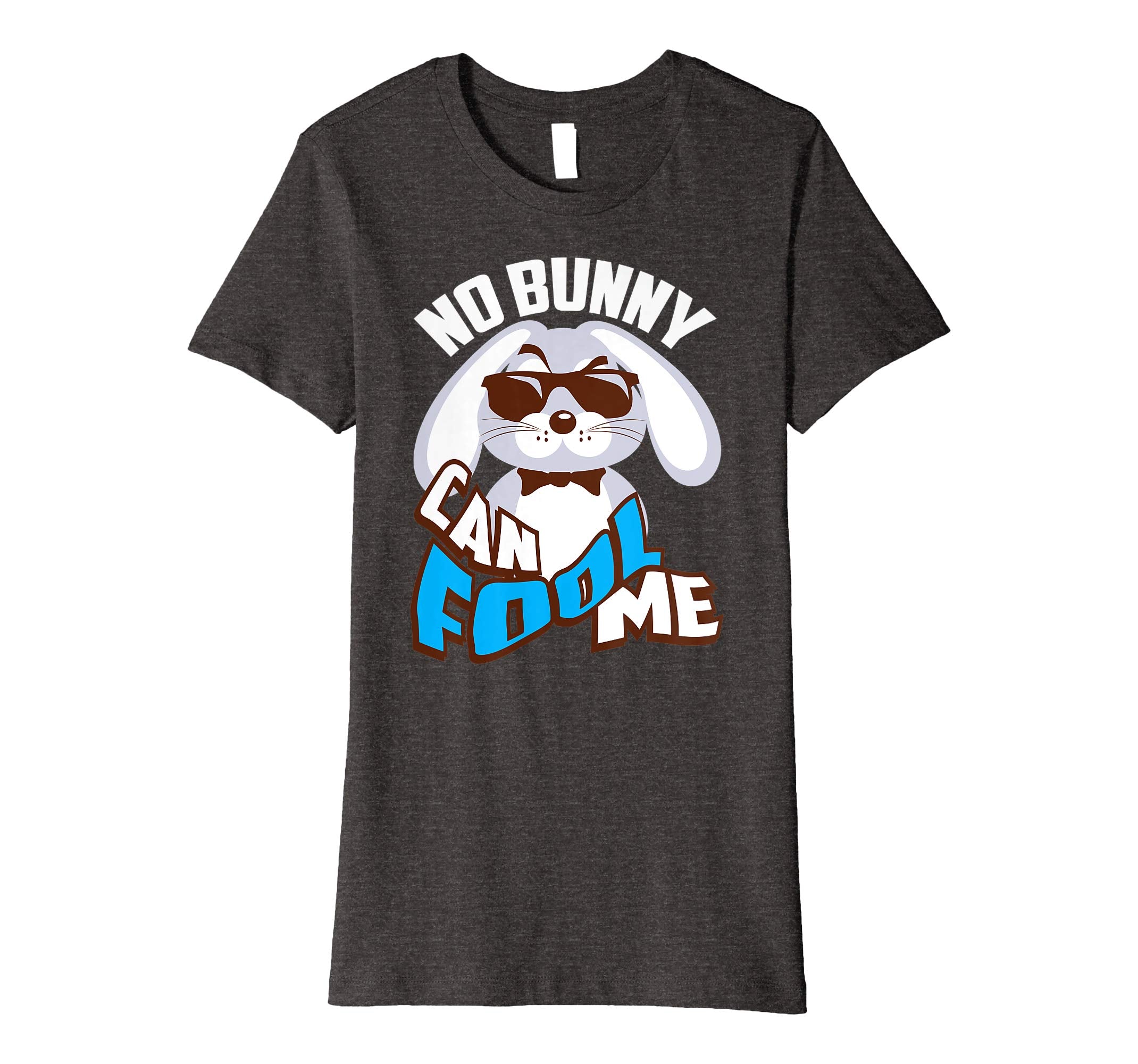 No Bunny Can Fool Me Happy Easter Shirt - Cute T-Shirt Gift