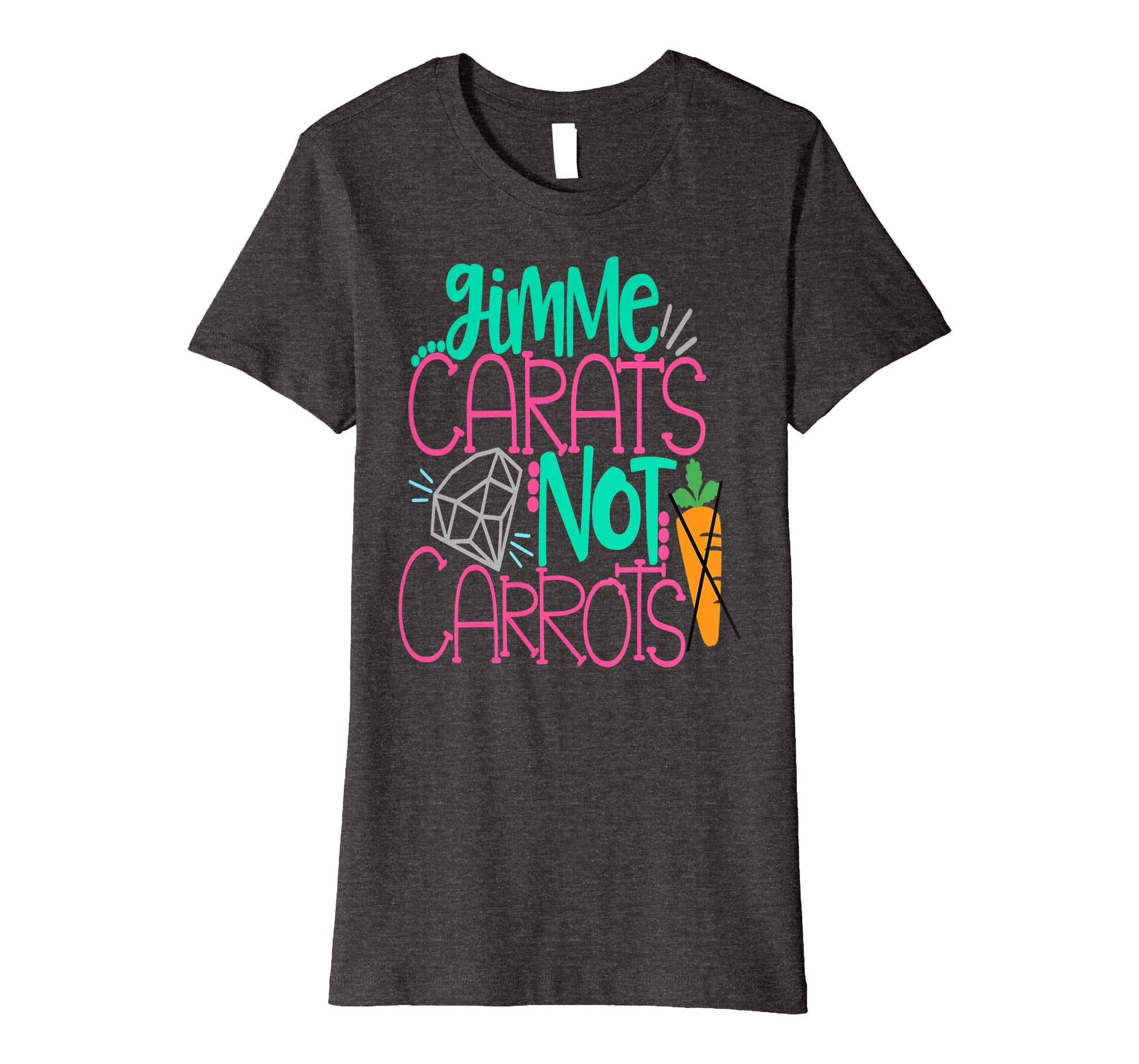 Gimme Carats Not Carrots Girlfriend Easter Shirt Engagement