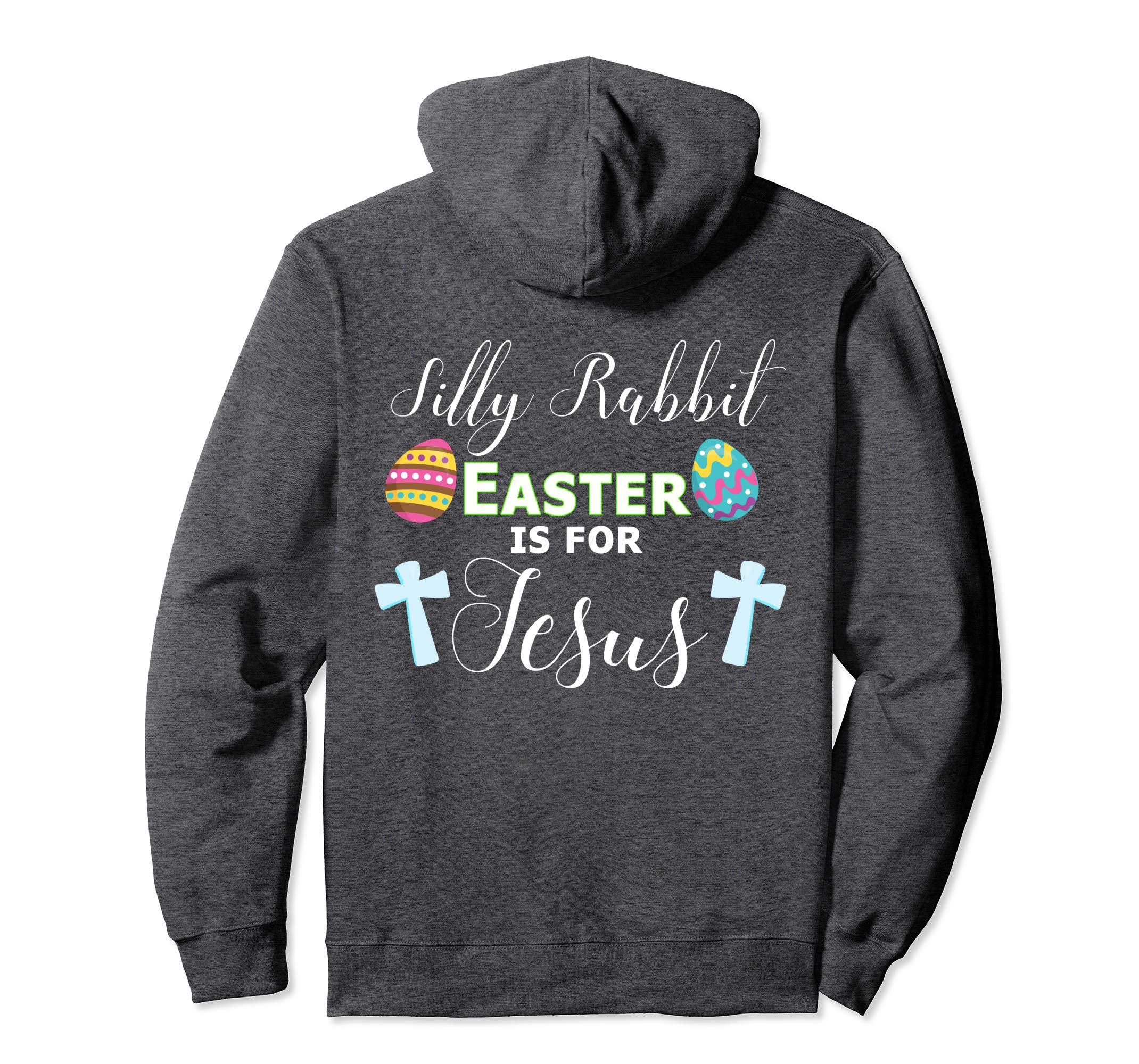 Silly Rabbit Shirt Easter is For Jesus Hoody Hoodie