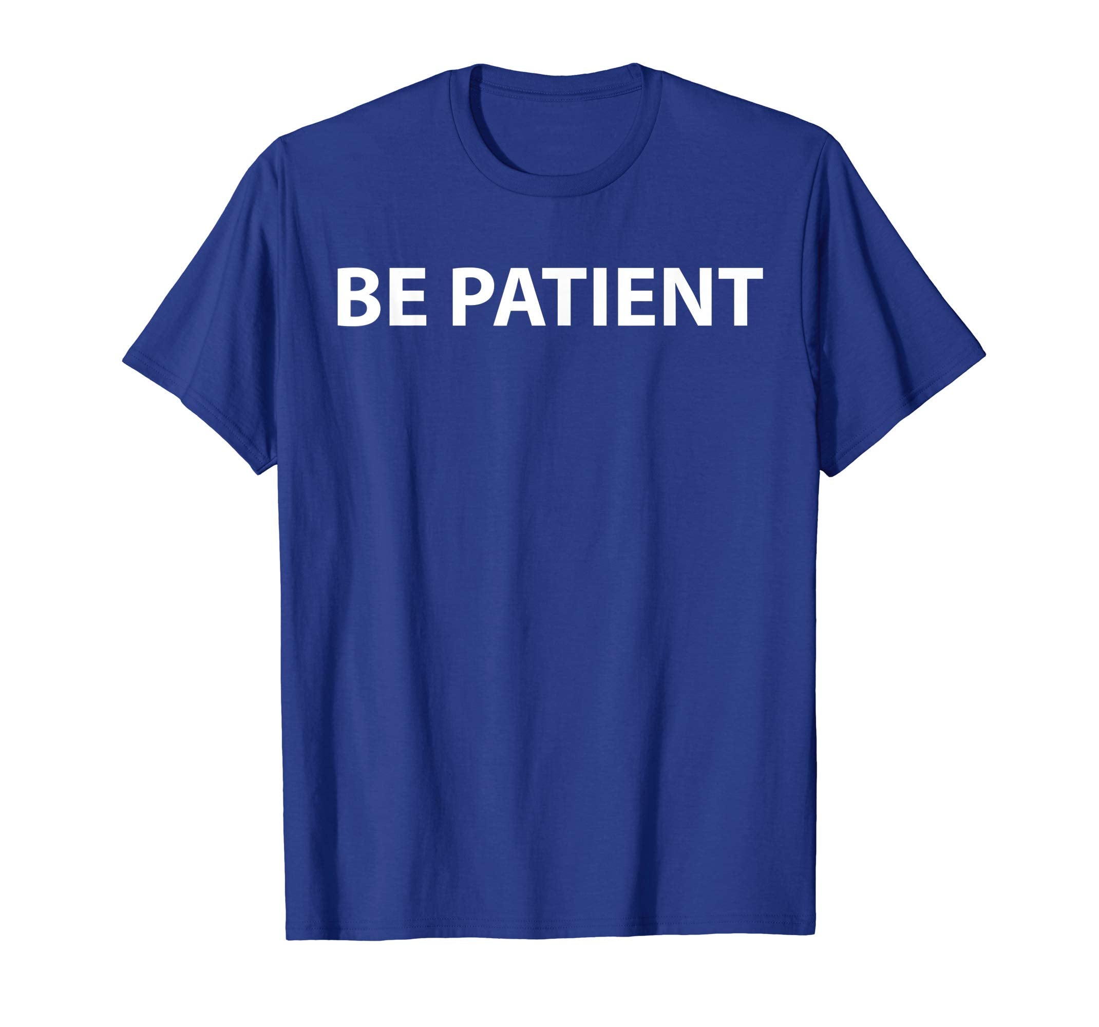 Be Patient T-shirt to celebrate april fool and easter