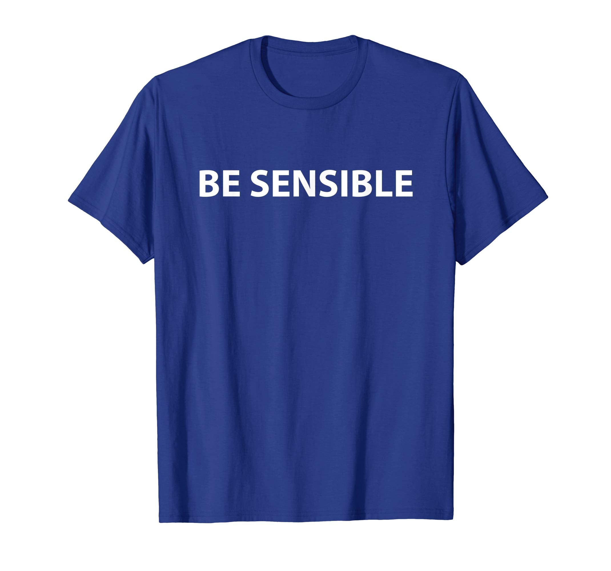 Be Sensible T-shirt to celebrate april fool and easter