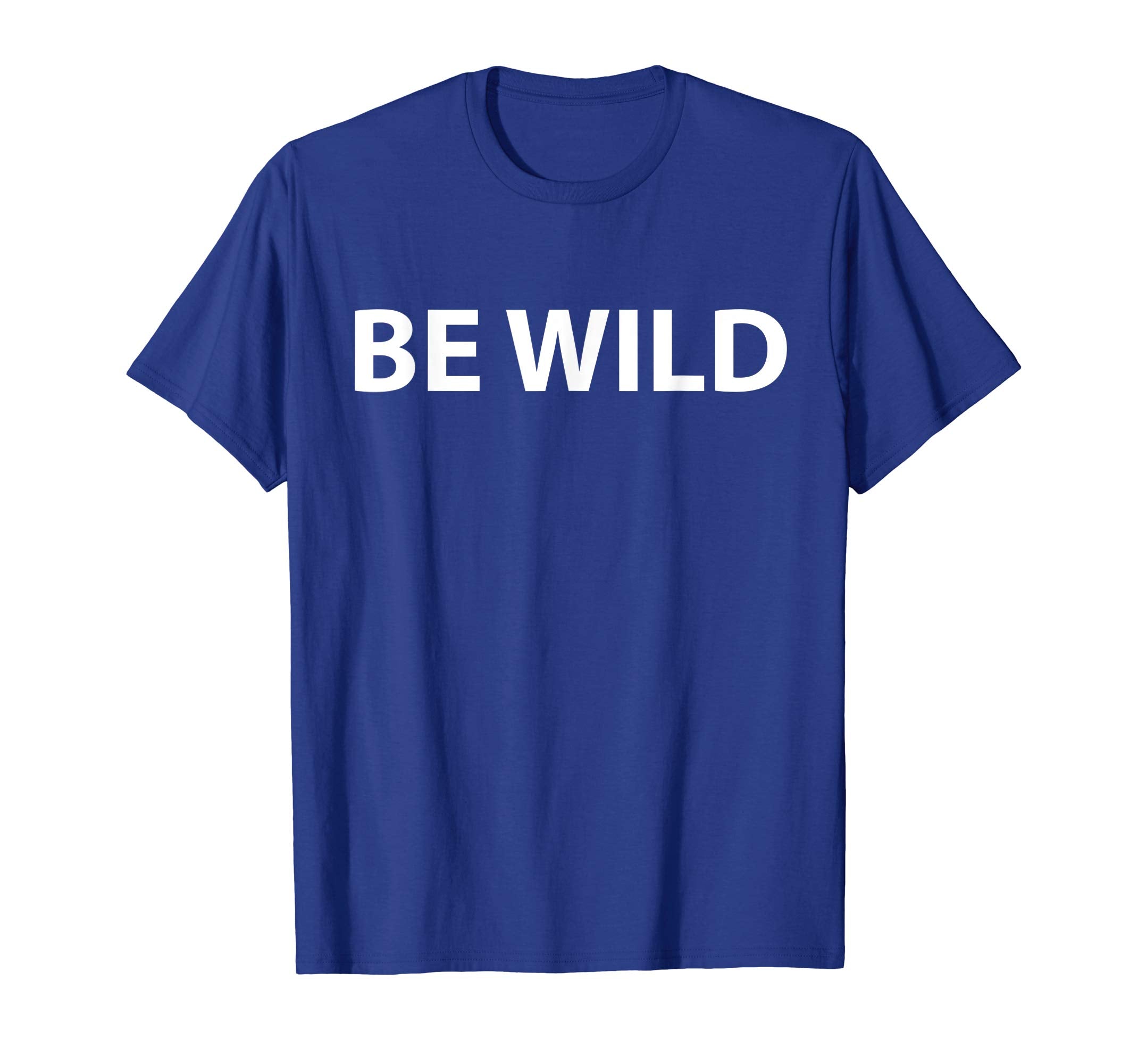 Be Wild T-shirt to celebrate april fool and easter