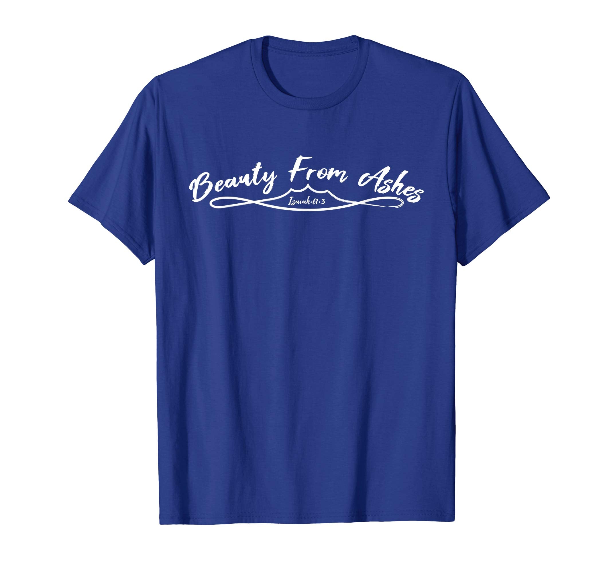 Beauty From Ashes Christian Easter Shirt